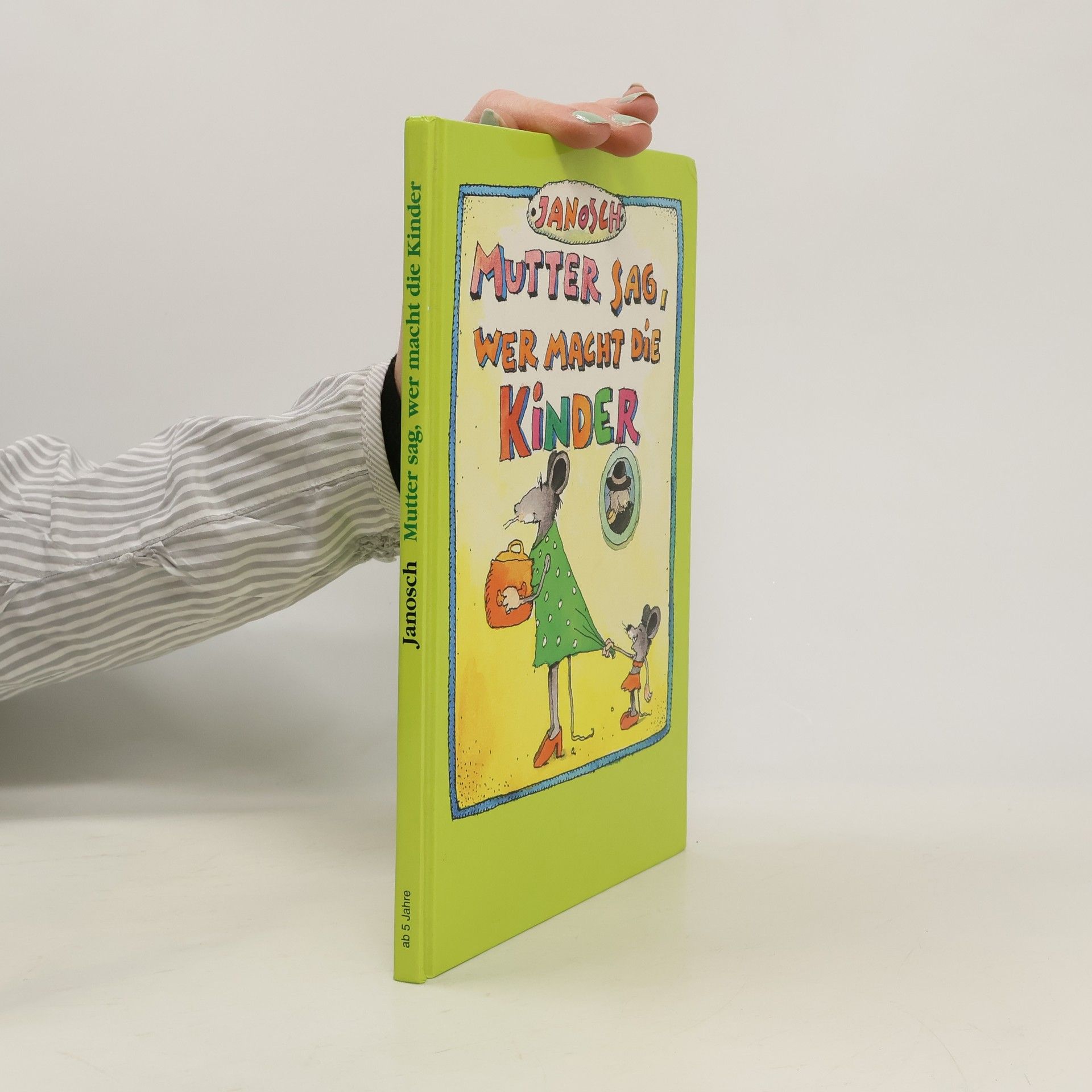 Janosch Mutter sag, wer macht die Kinder