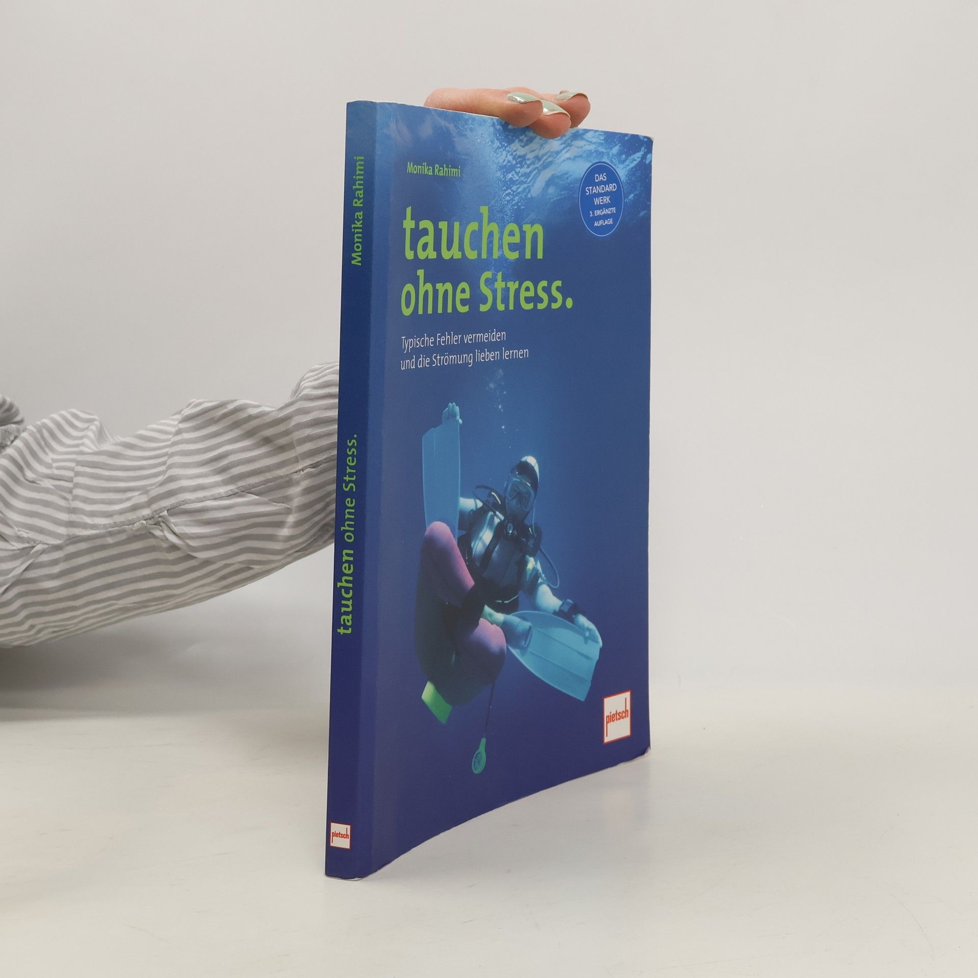 Monika Rahimi Tauchen ohne Stress - Das Standard Werk, 3. Ergänzte Auflage