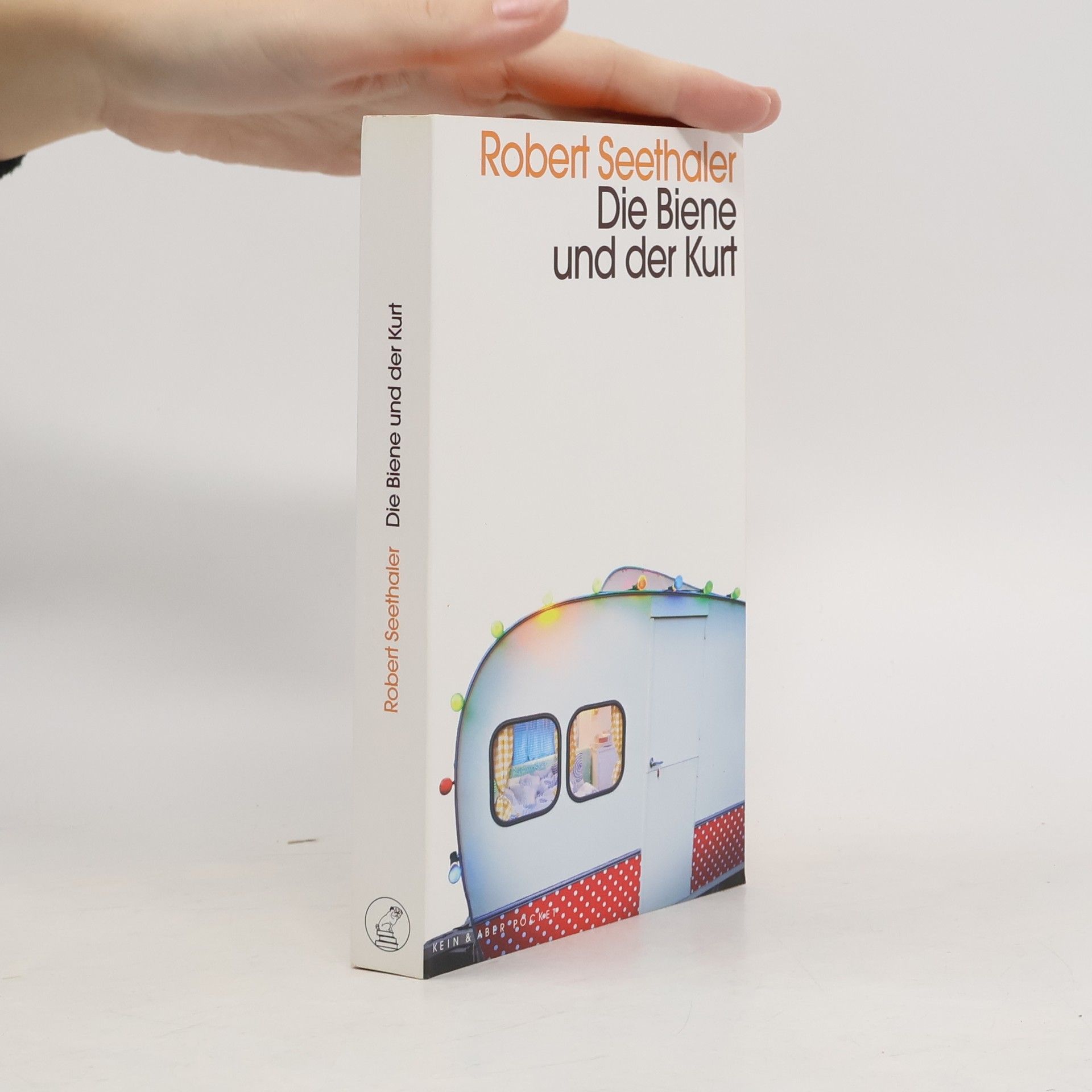 Robert Seethaler Die Biene und der Kurt