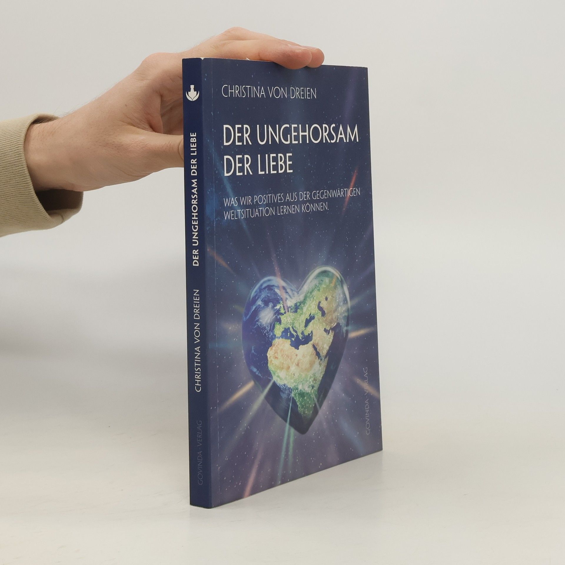 Christina von Dreien Der Ungehorsam der Liebe