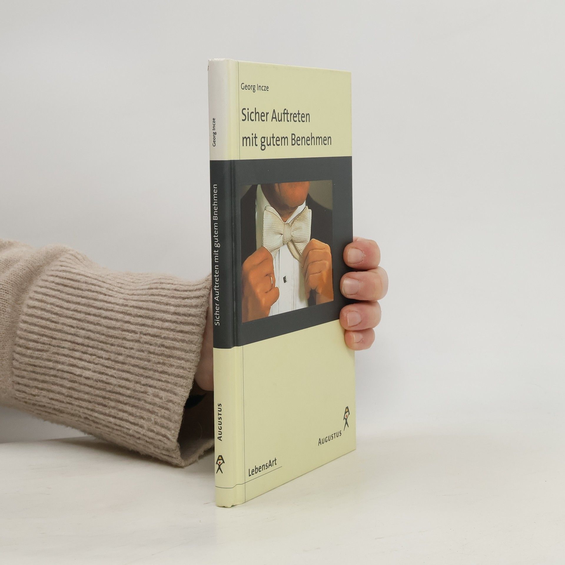 Incze Georg Sicher Auftreten mit gutem Benehmen
