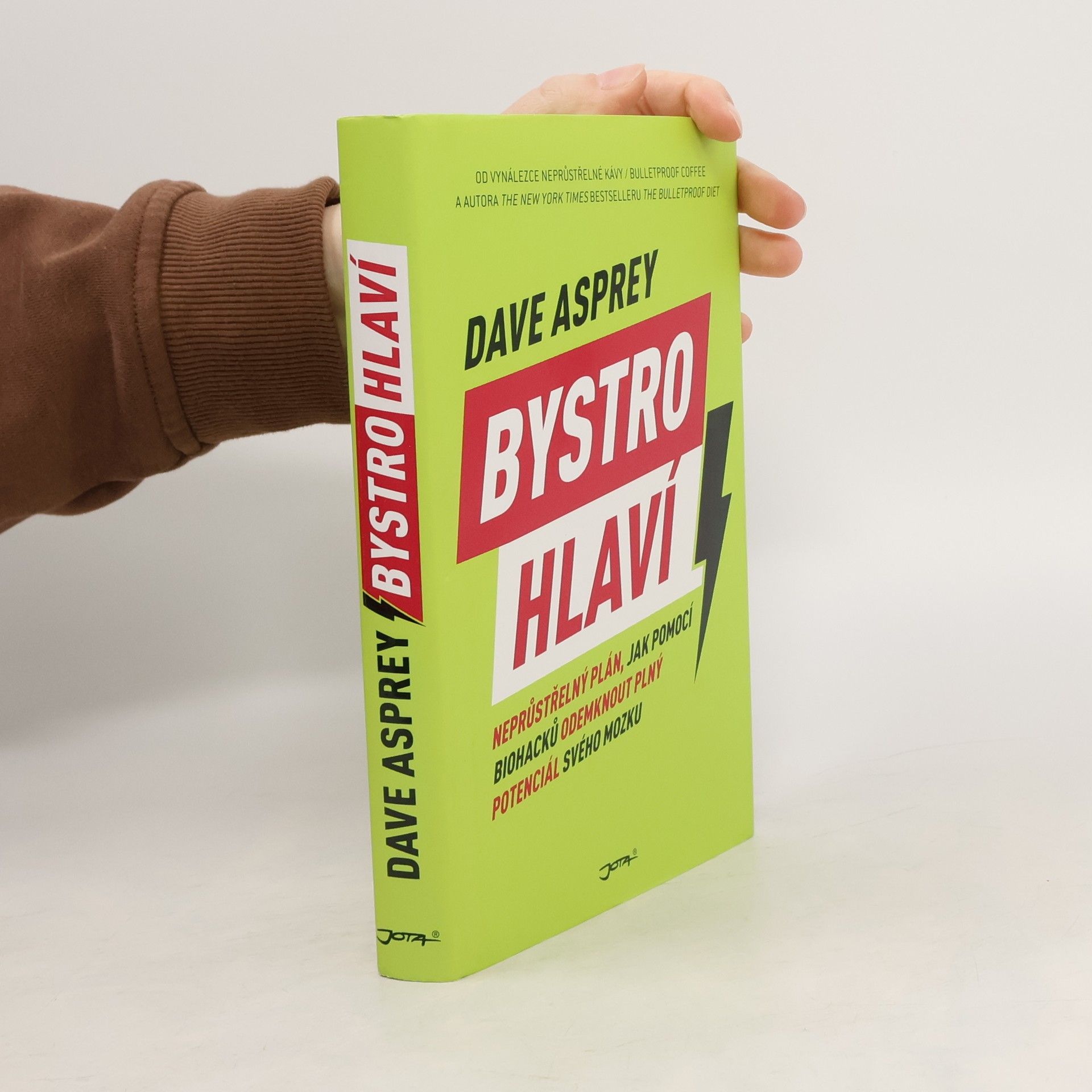 Dave Asprey Bystrohlaví. Neprůstřelný plán, jak pomocí biohacků odemknout plný potenciál svého mozku