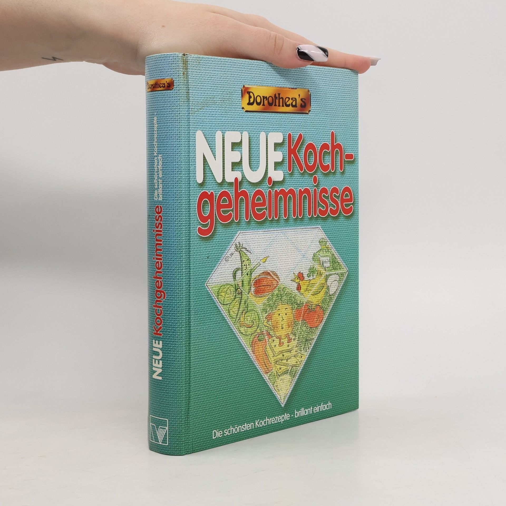 Autorenkollektiv Dorothea's Neue Kochgeheimnisse