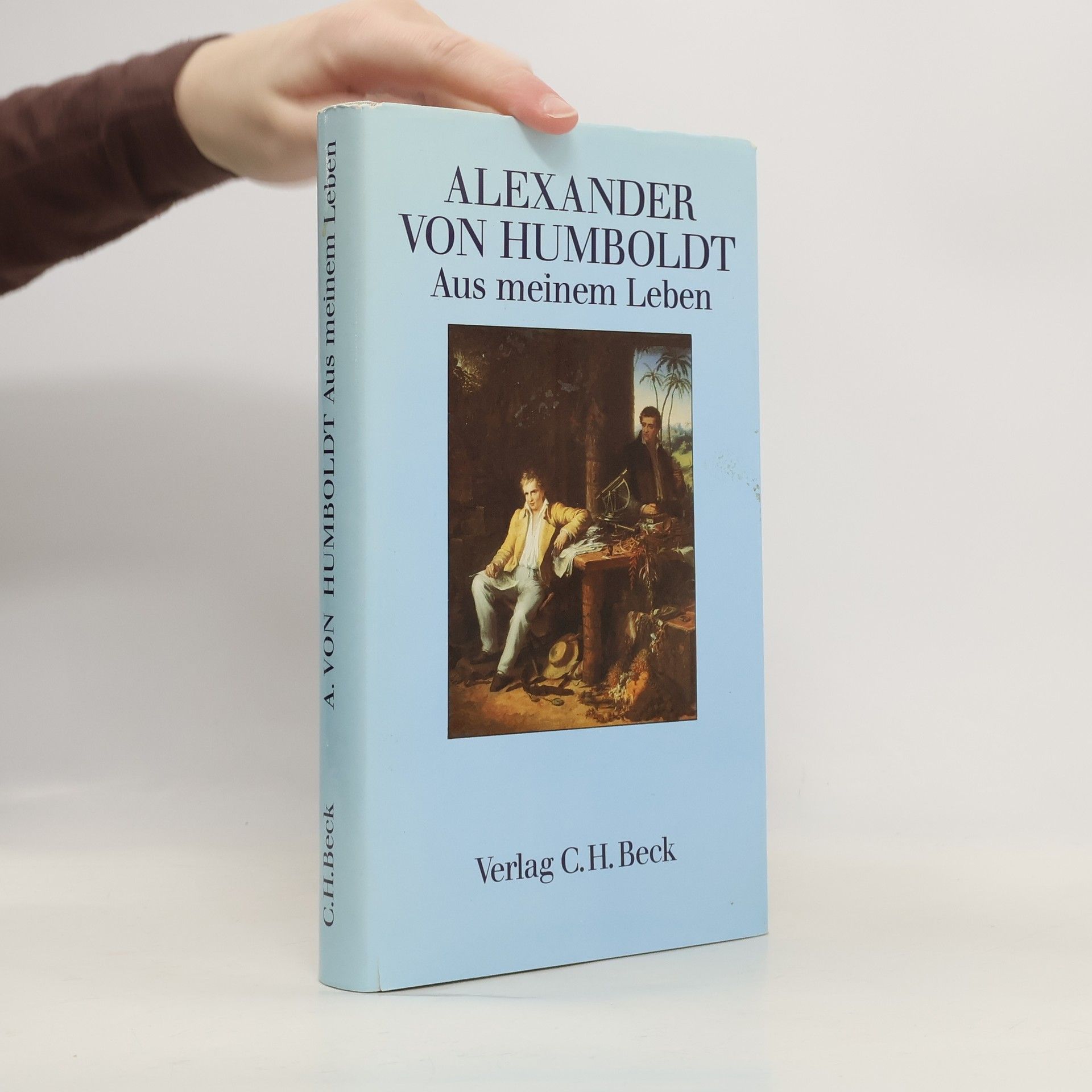 Alexander von Humboldt Aus meinem Leben