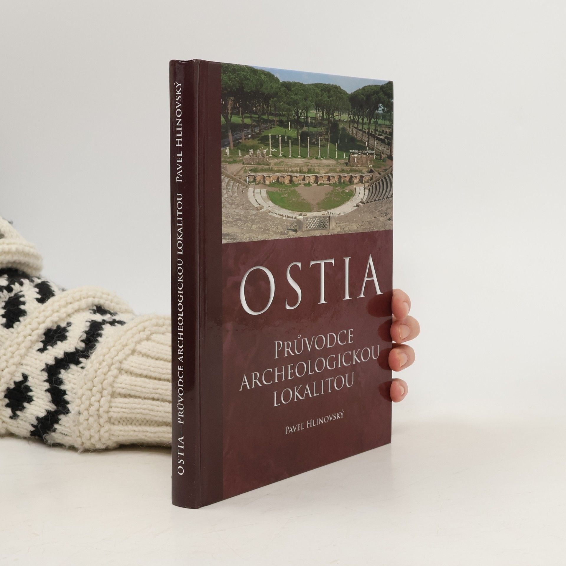 Pavel Hlinovský Ostia : průvodce archeologickou lokalitou