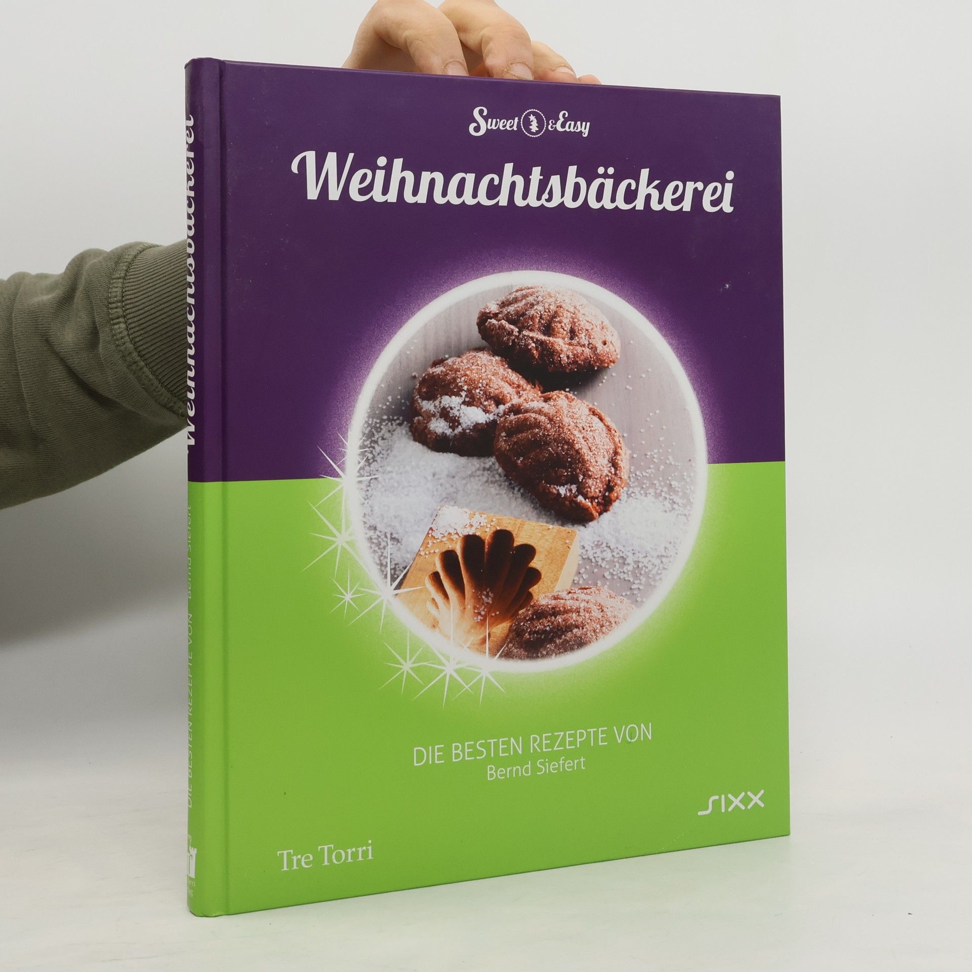 Bernd Siefert Sweet & Easy - Weihnachtsbäckerei