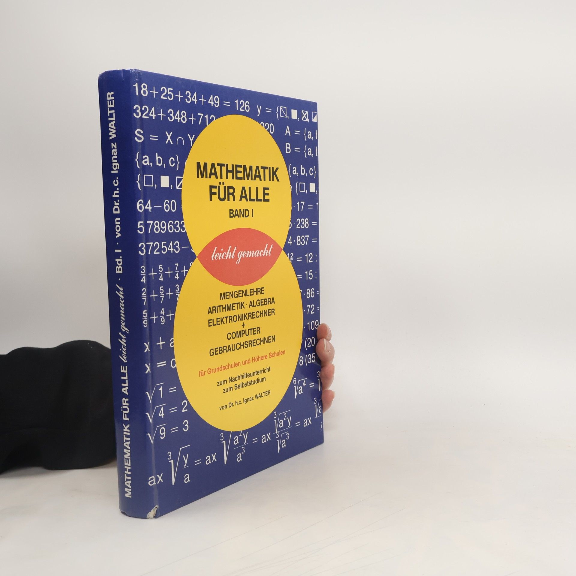Ignaz Walter Mathematik für alle I.