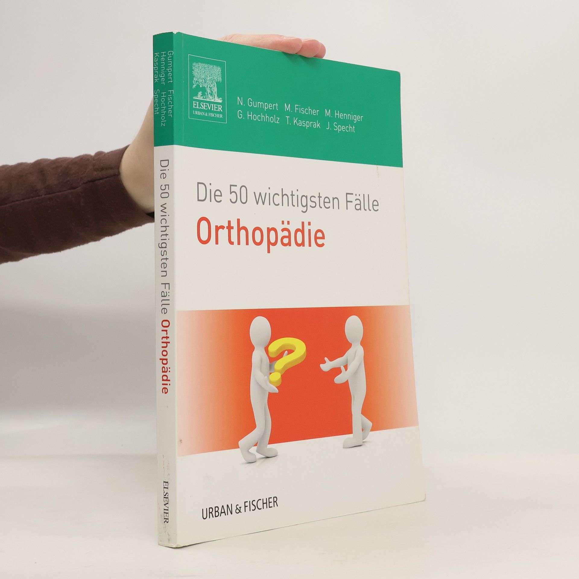 Nicolas Maximilian Gumpert Die 50 wichtigsten Fälle Orthopädie