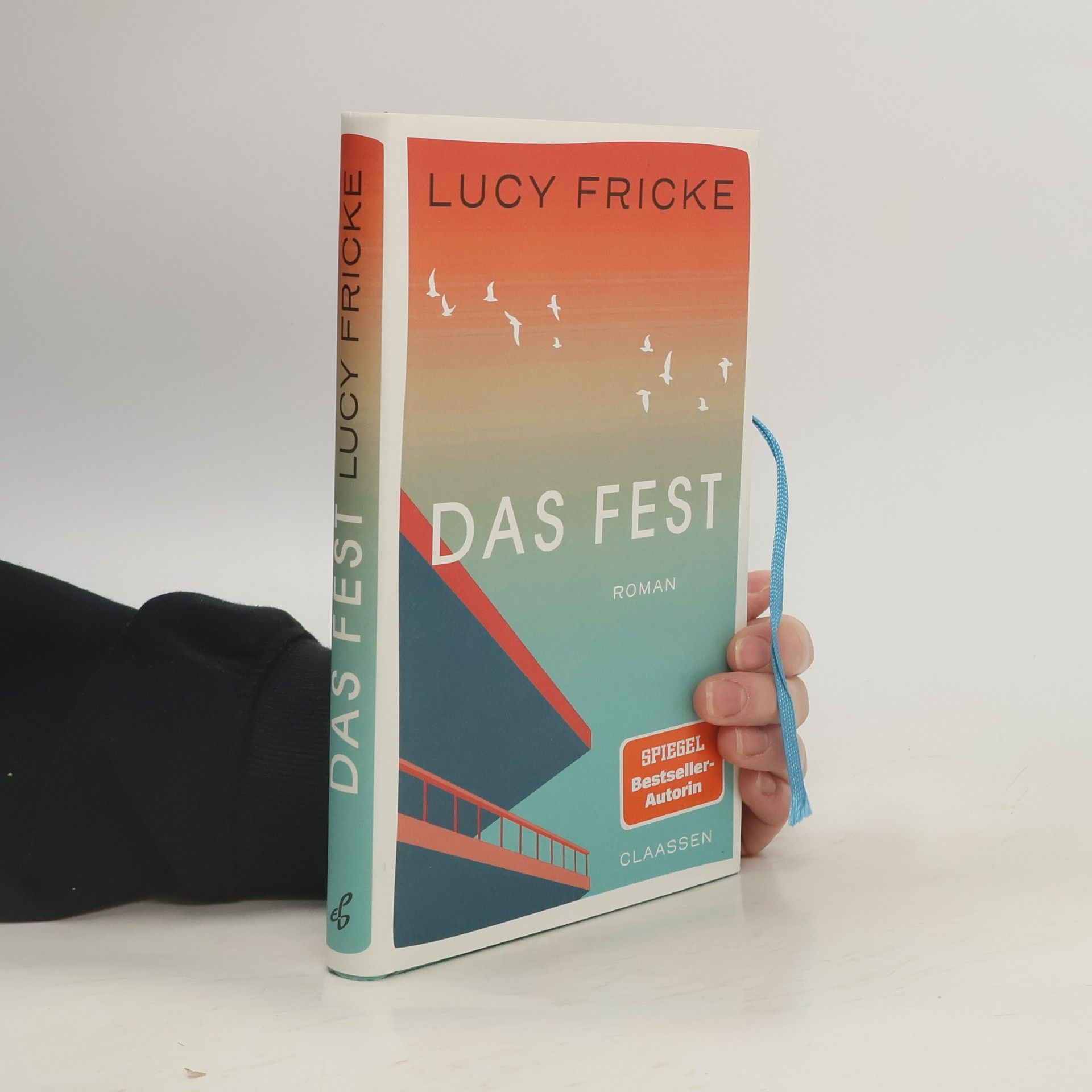 Lucy Fricke Das Fest. Roman | Das neue Buch der Bestsellerautorin | Über die Lebenskrise, die uns der 50. Geburtstag schenkt