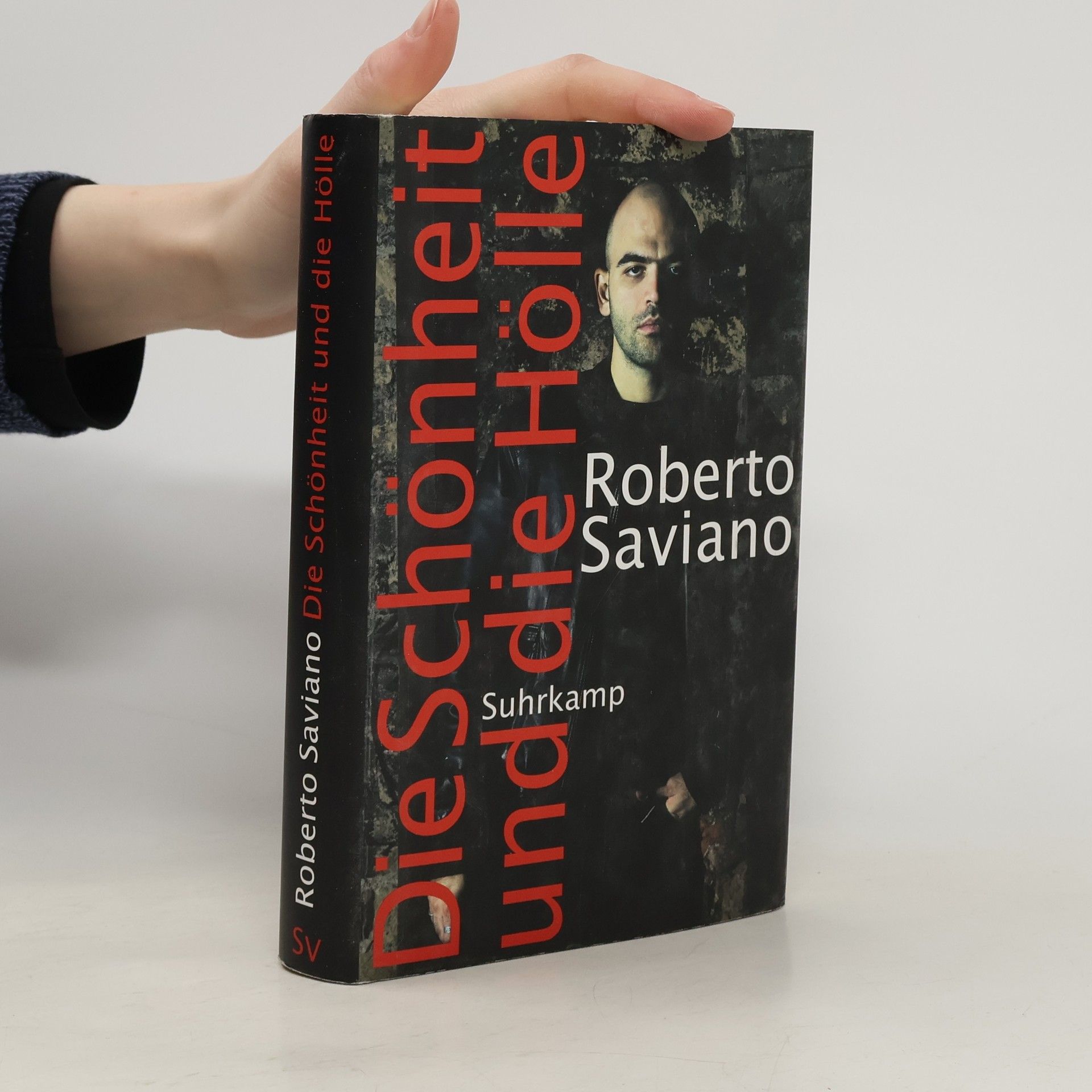 Roberto Saviano Die Schönheit und die Hölle