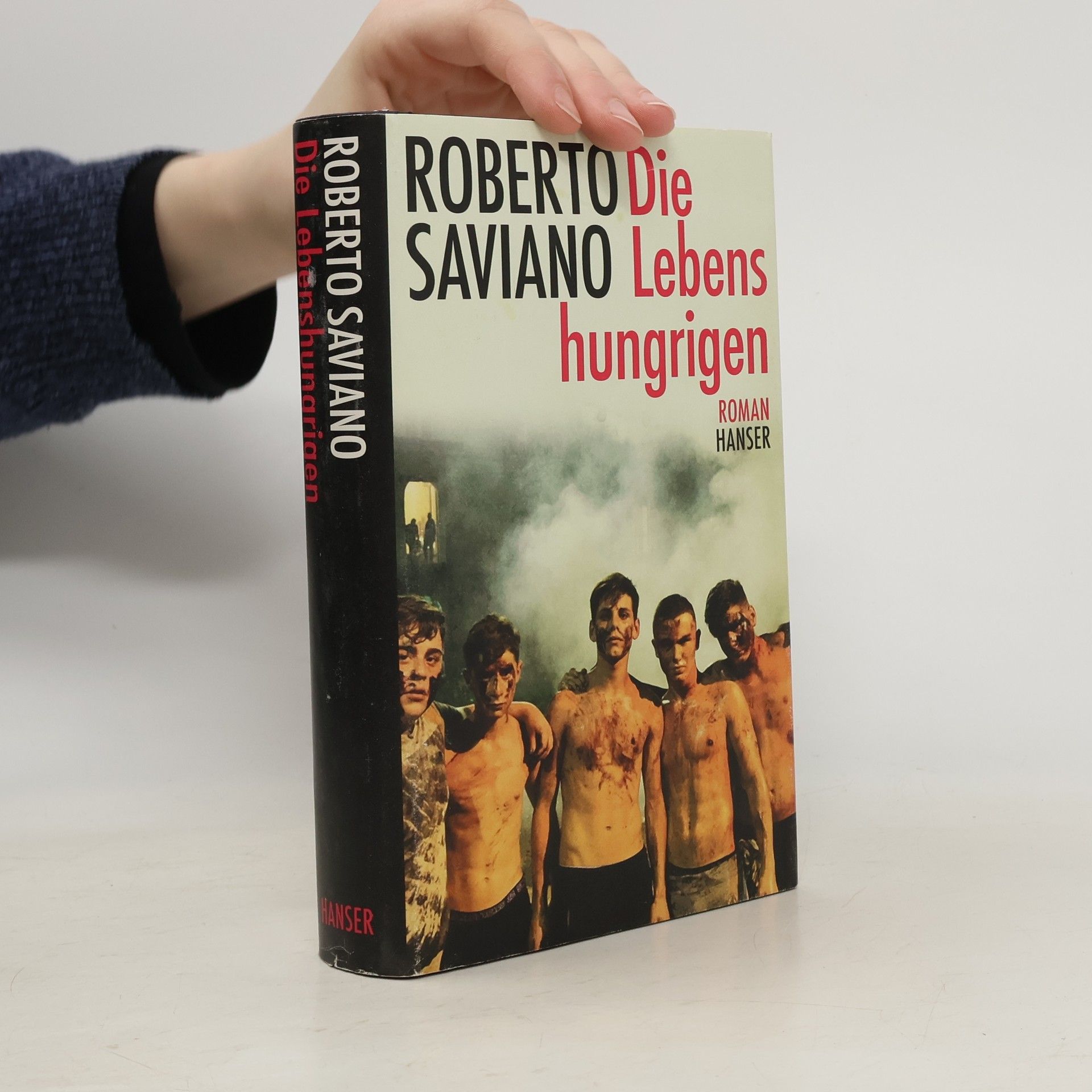 Roberto Saviano Die Lebenshungrigen