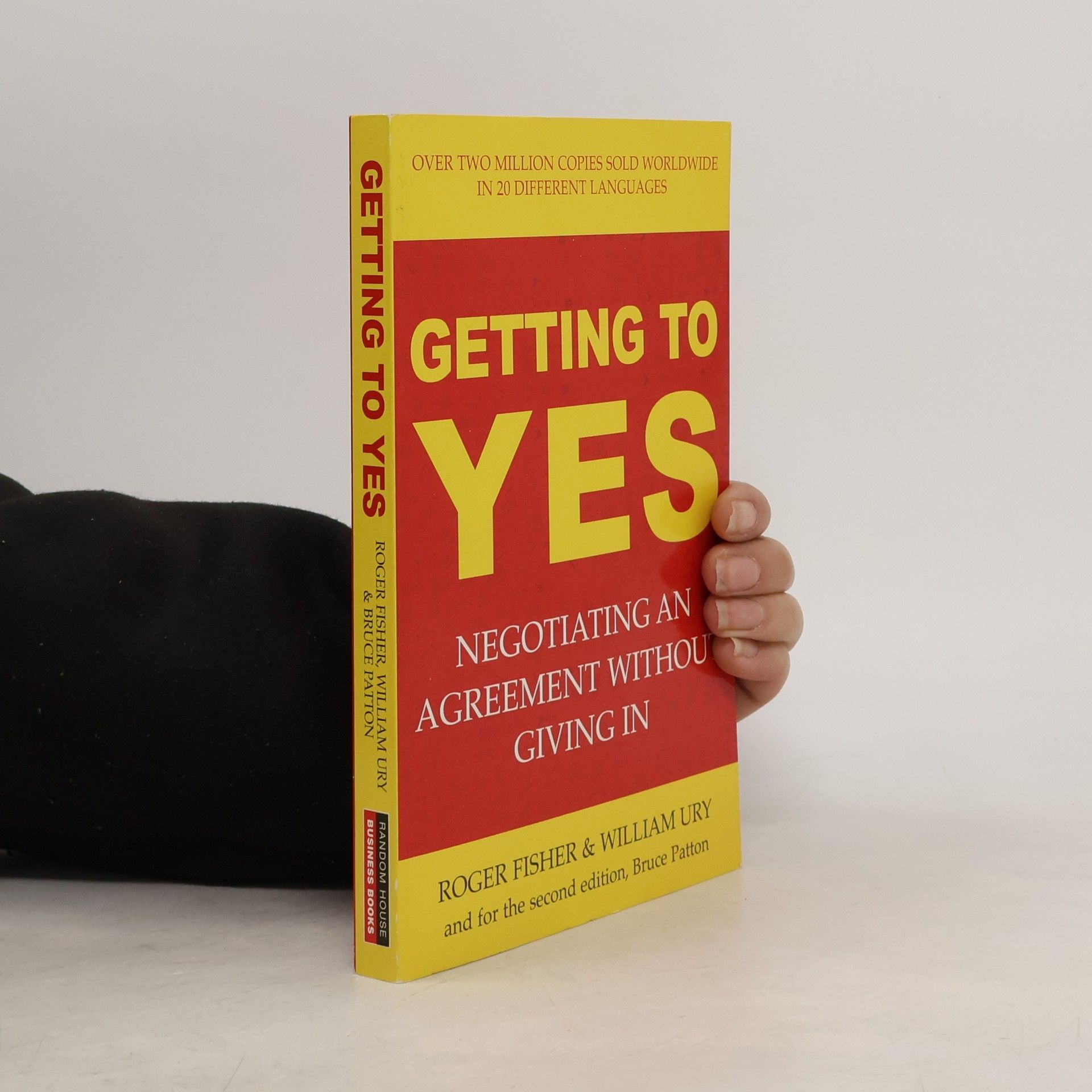 Roger Fisher Getting to Yes. Negotiating Agreement Without Giving In