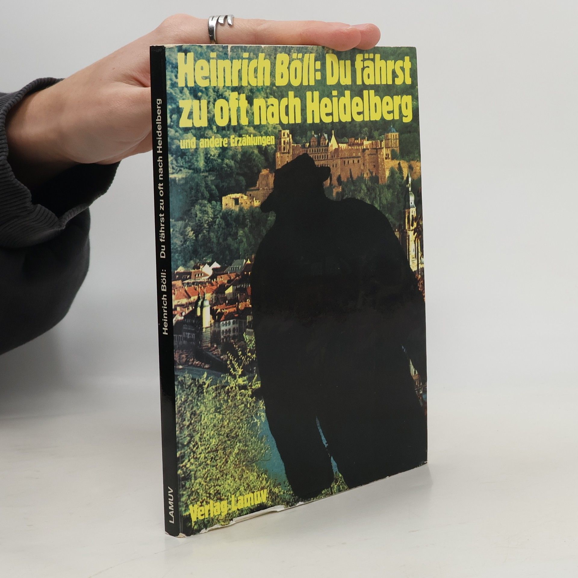 Heinrich Böll Du fährst zu oft nach Heidelberg