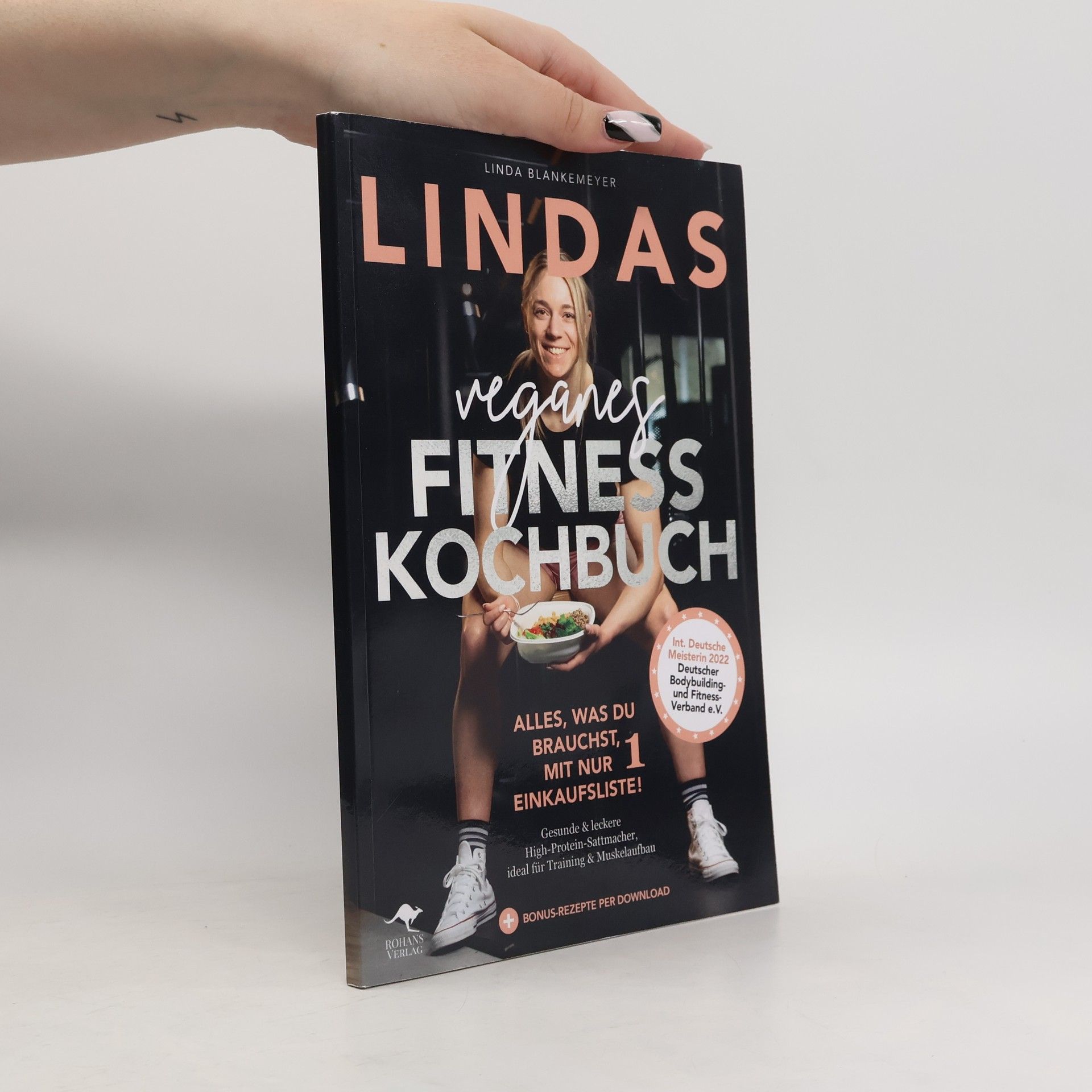 Blankemeyer Linda Lindas veganes Fitnesskochbuch – Alles, was du brauchst, mit nur 1 Einkaufsliste!