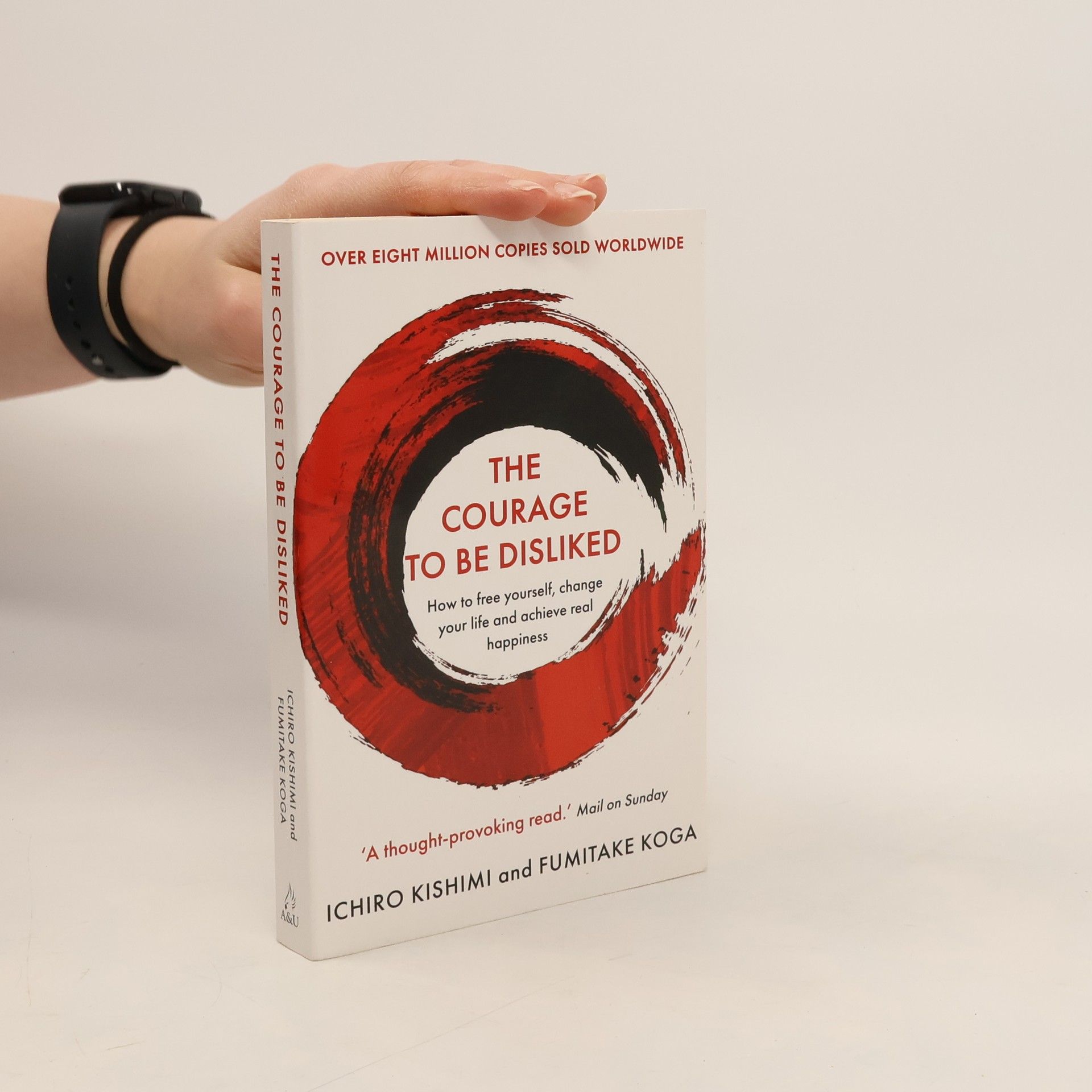 The Courage To Be Disliked