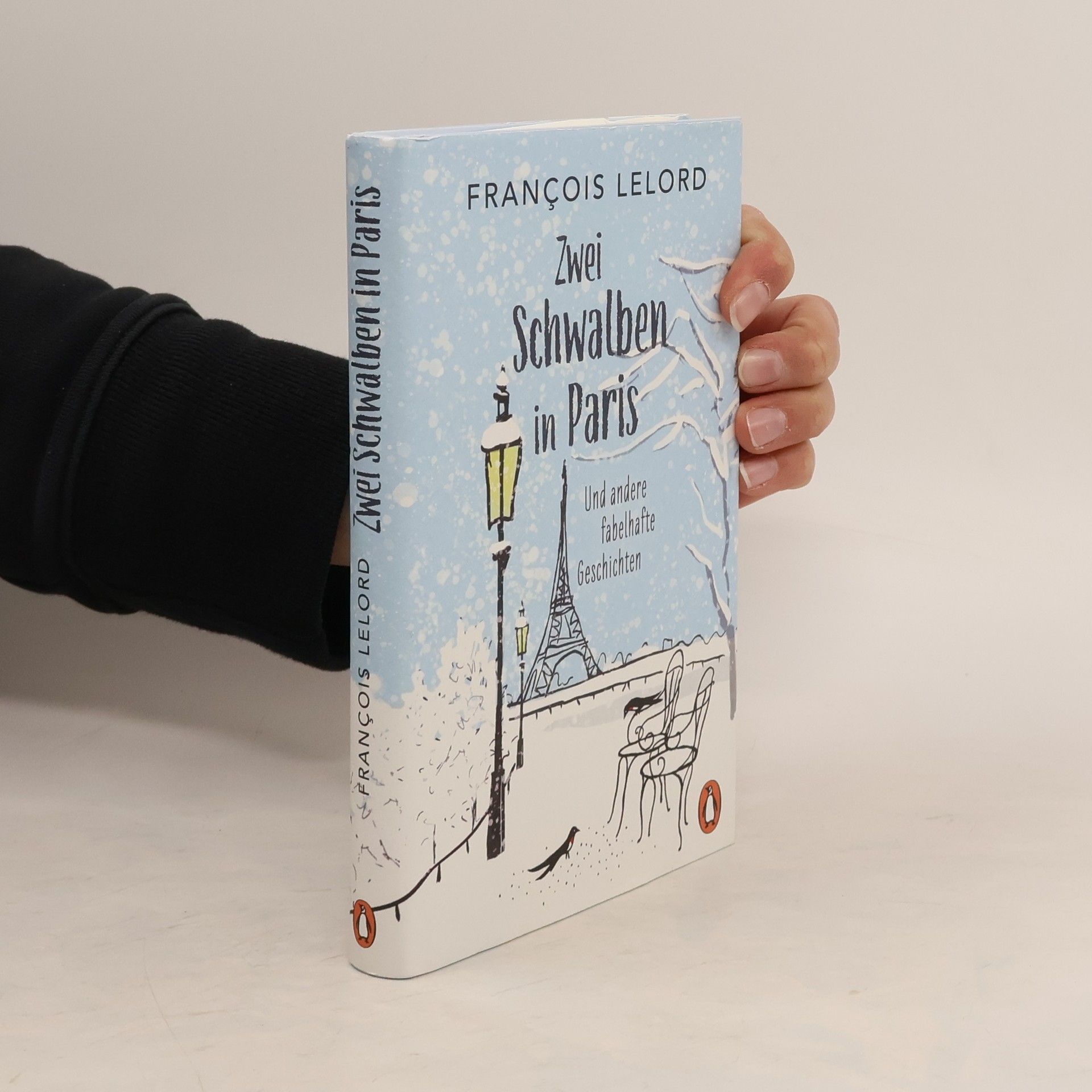 François Lelord Zwei Schwalben in Paris und andere fabelhafte Geschichten