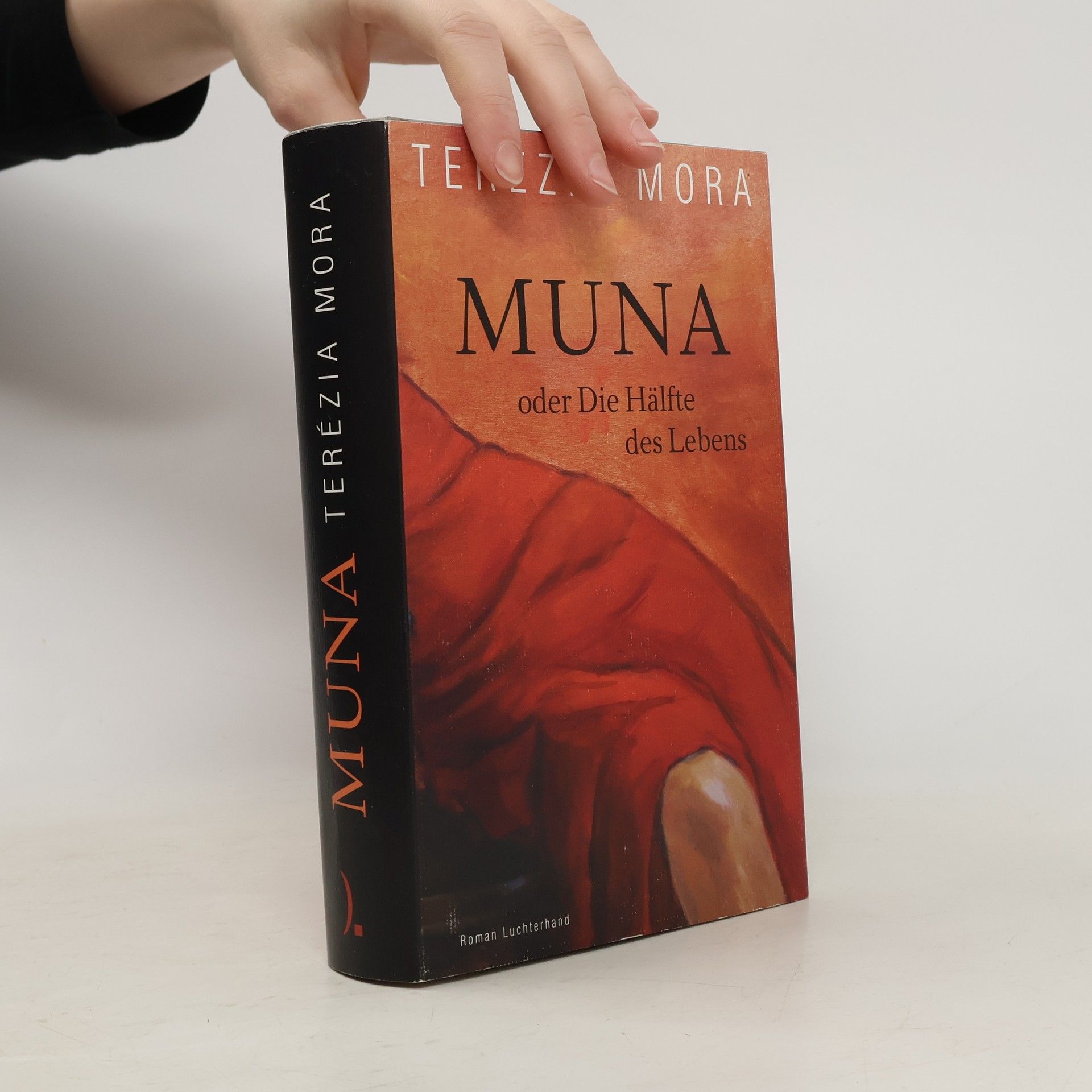Terézia Mora Muna oder Die Hälfte des Lebens