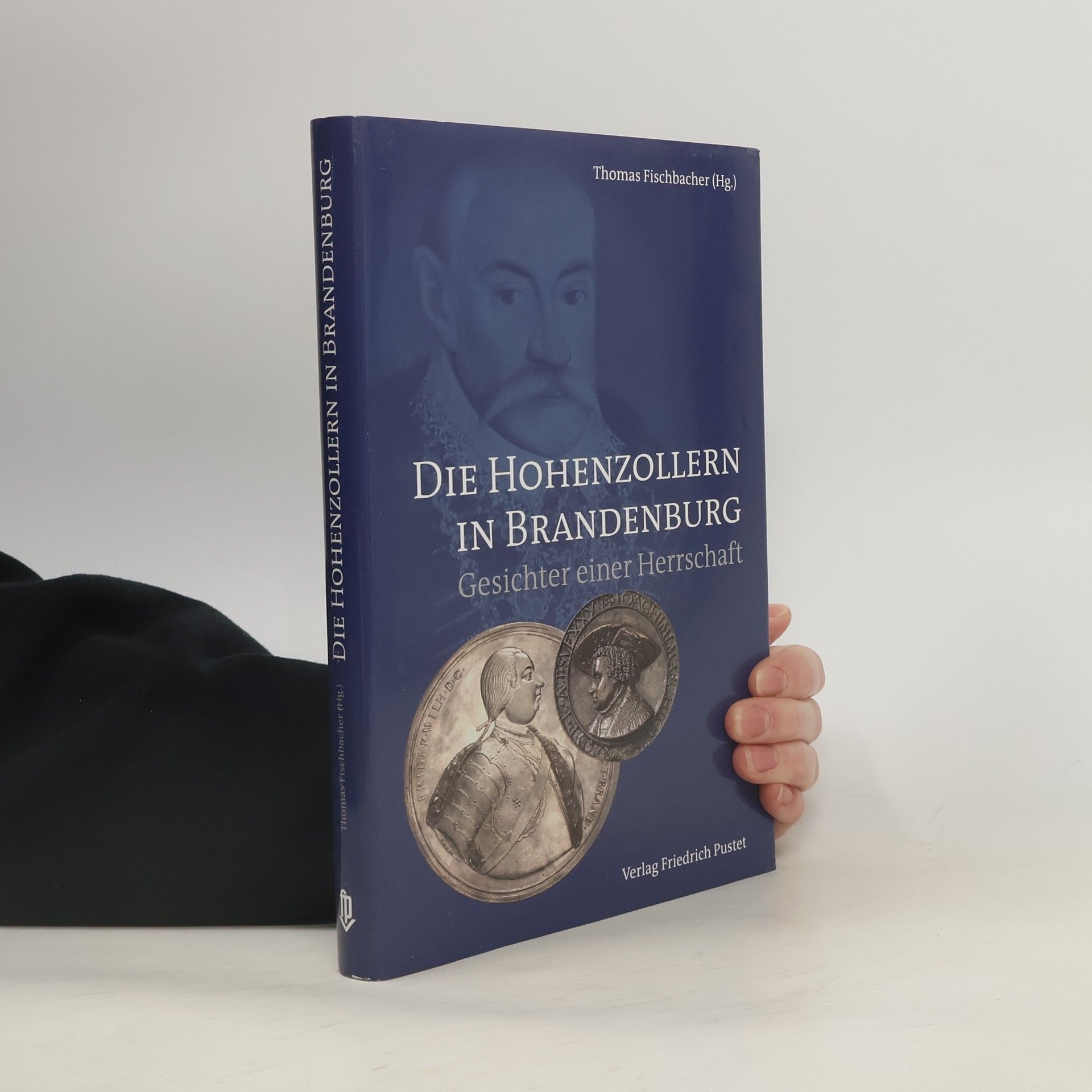Thomas Fischbacher Die Hohenzollern in Brandenburg