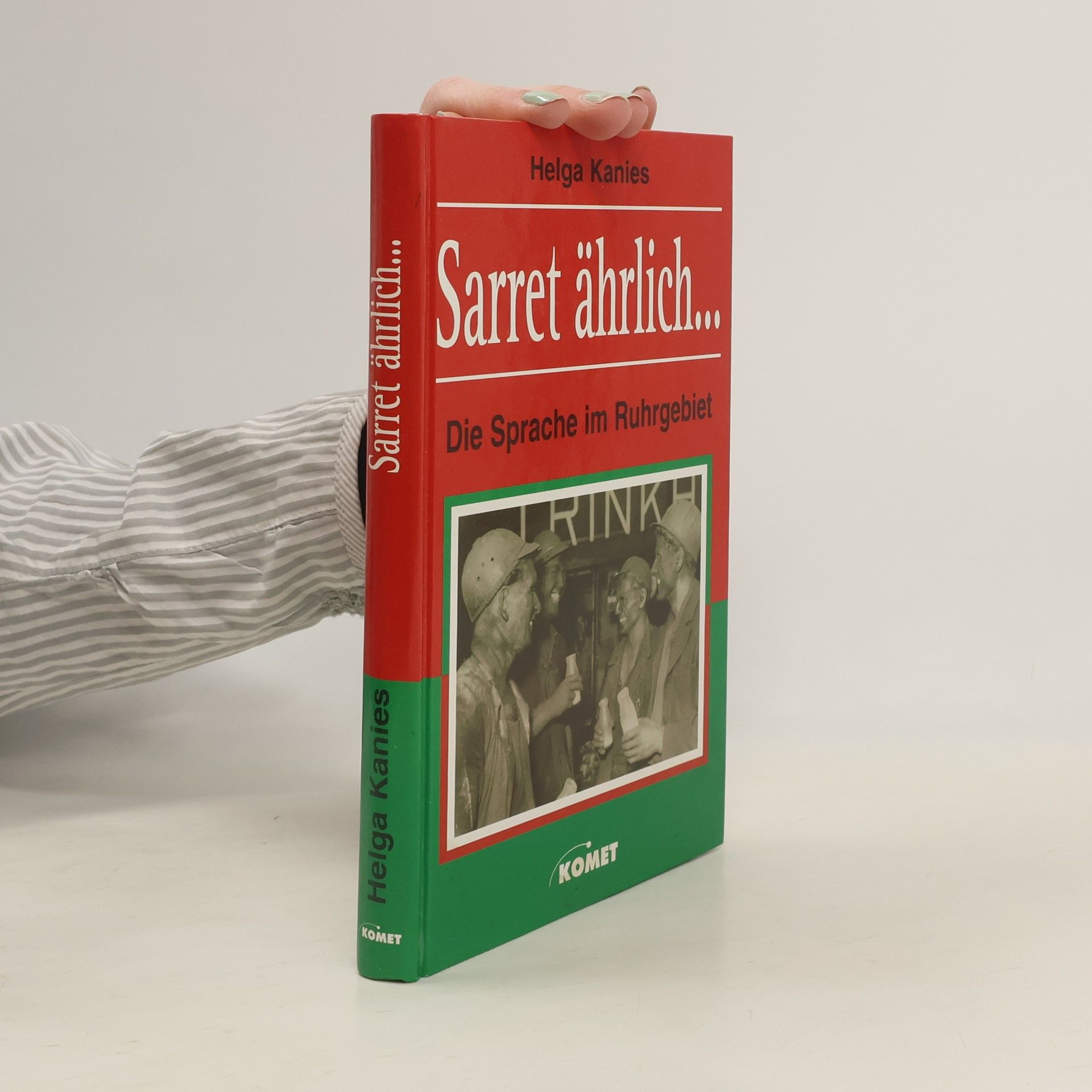 Helga Kanies Sarret ehrlich. Die Sprache im Ruhrgebiet