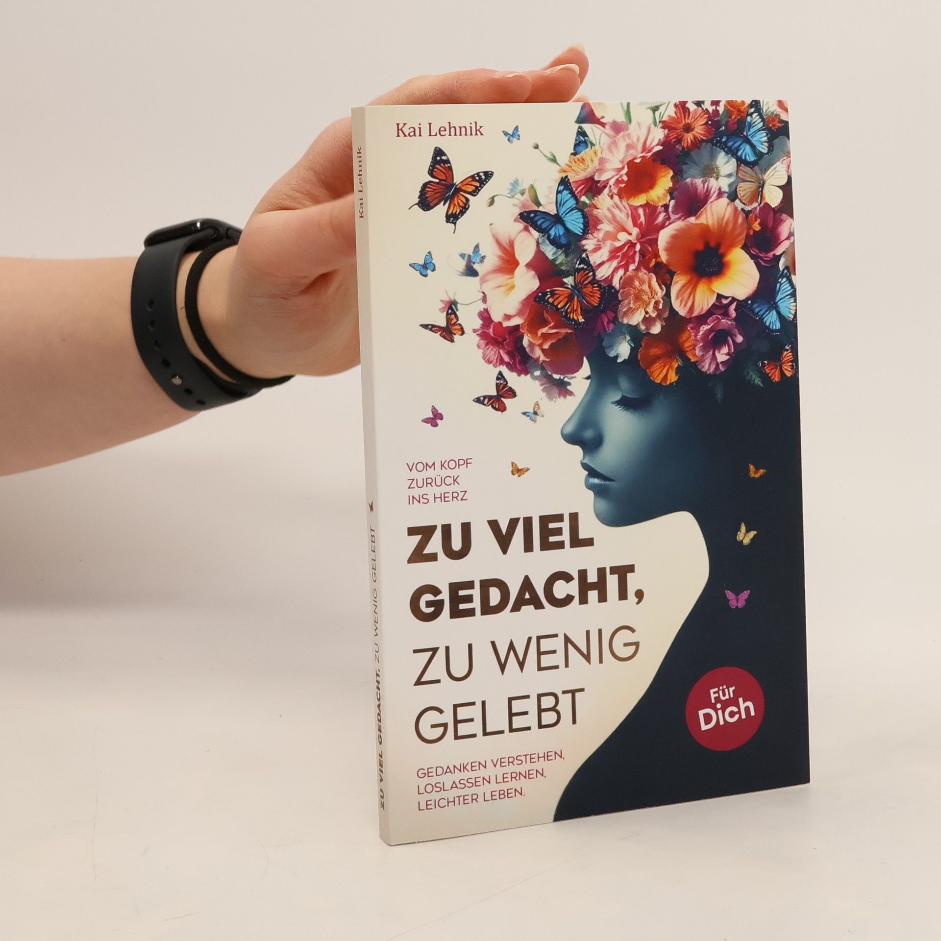 Kai Lehnik Zu viel gedacht, zu wenig gelebt