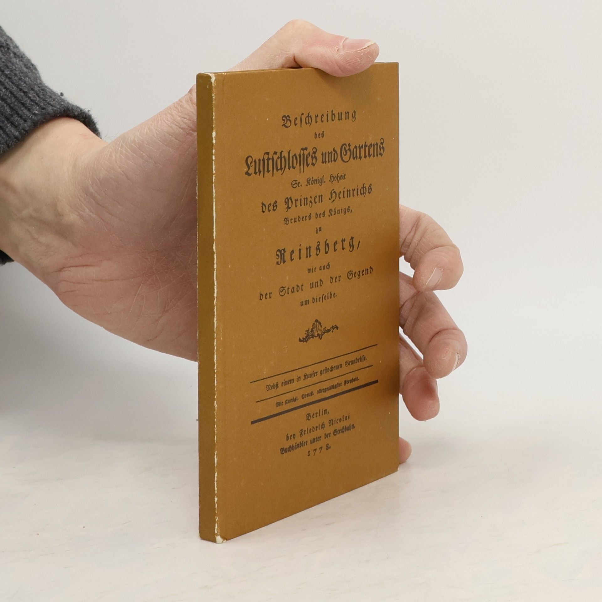 Carl Wilhelm Hennert Beschreibung des Luftschlosses und Gartens Sr. Königl. Hoheit des Prinzen Heinrichs Bruders des Königs, zu Neinsberg, wie auch der Stadt und der Gegend um dieselbe