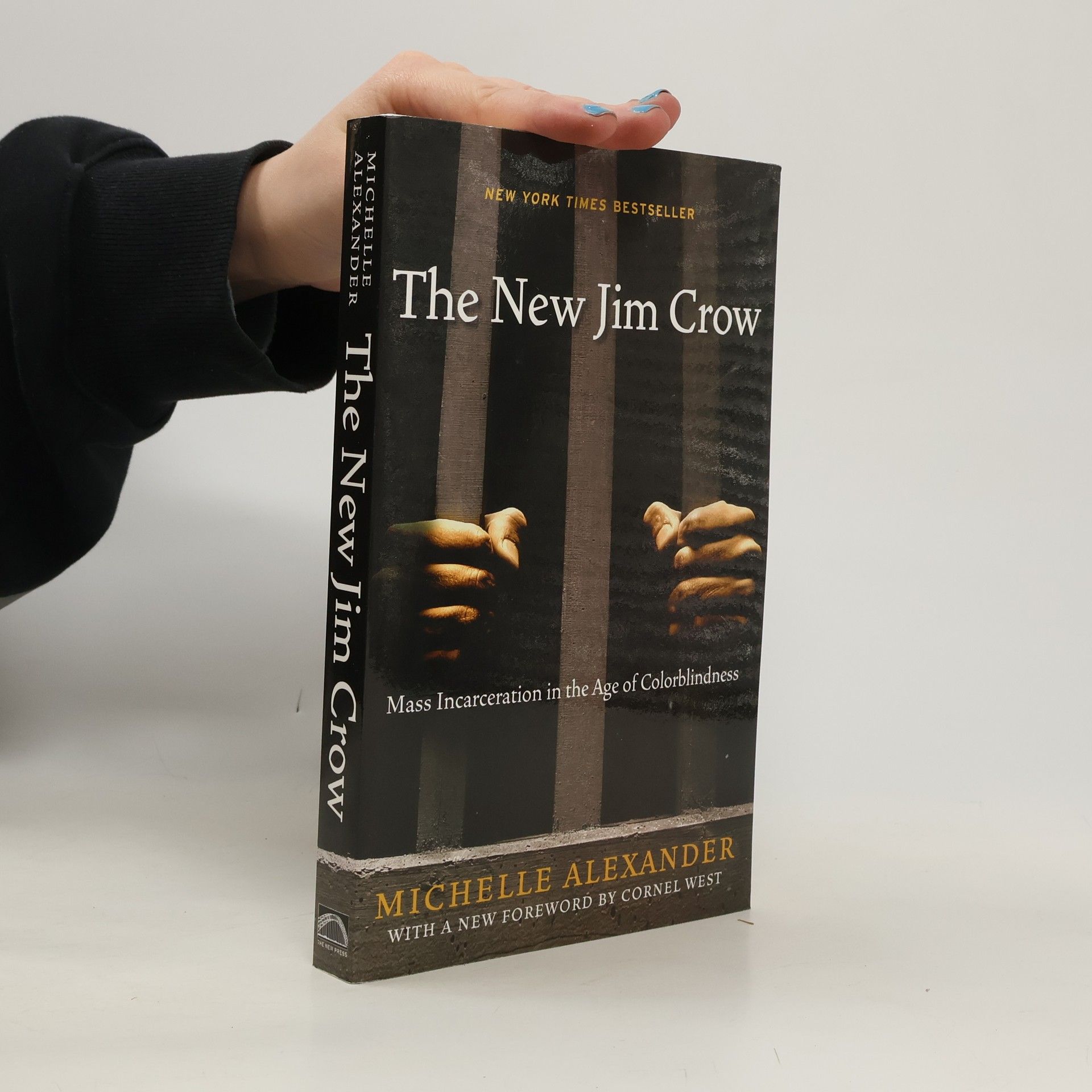 Michelle Alexander The new Jim Crow : mass incarceration in the age of colorblindness