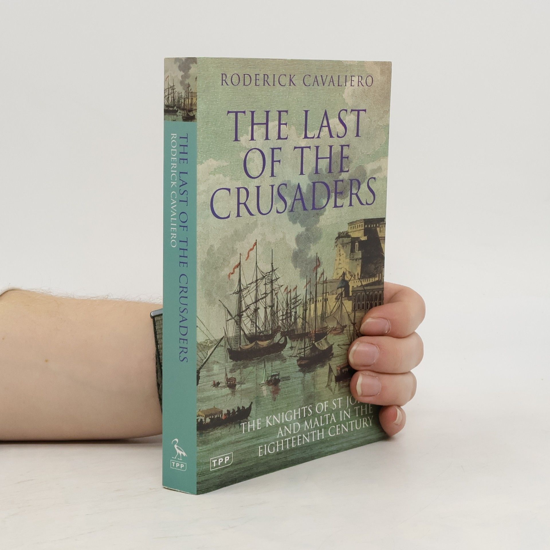 Roderick Cavaliero The Last of the Crusaders