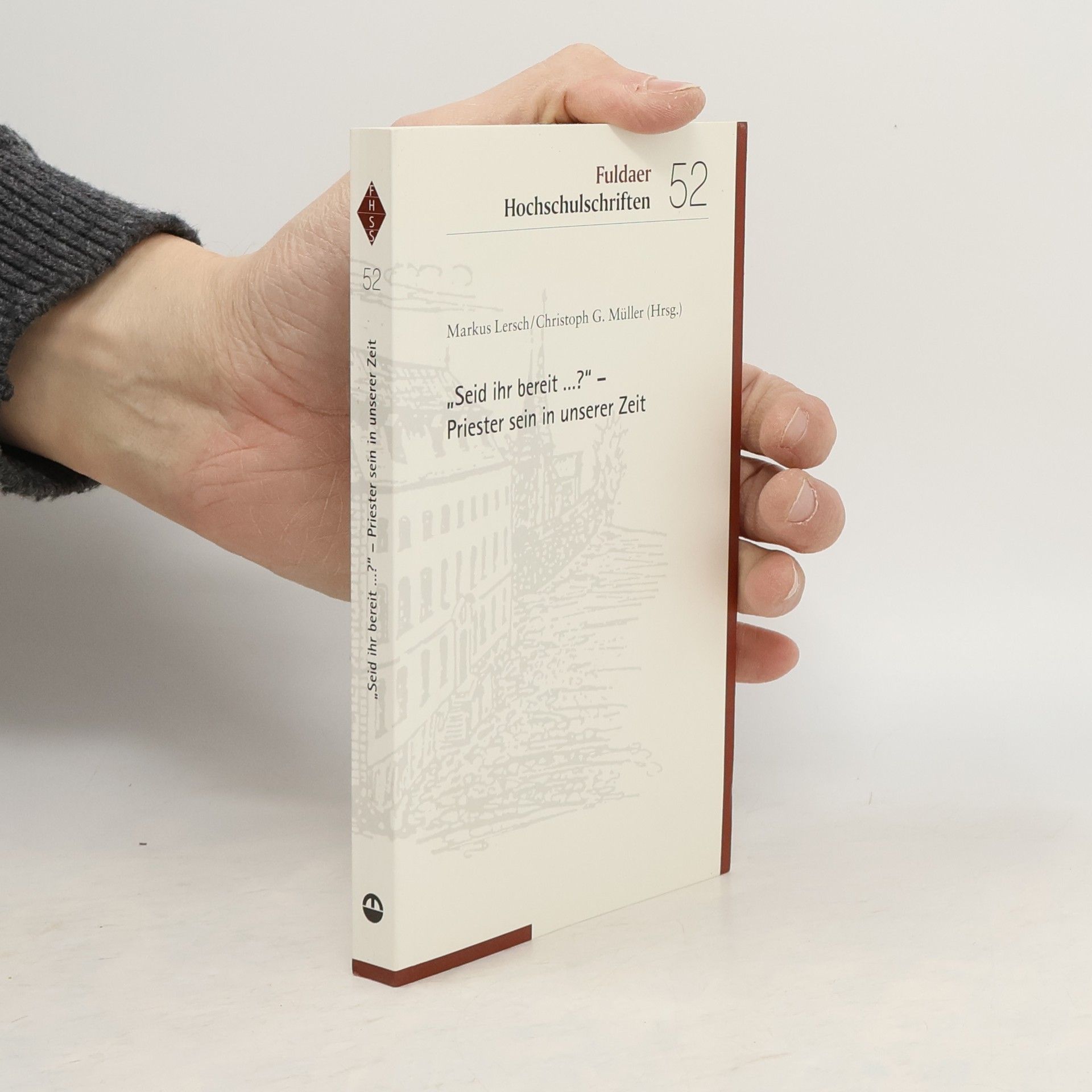 Markus Lersch Fuldaer Hochschulschriften - 52: Seid ihr bereit ...?