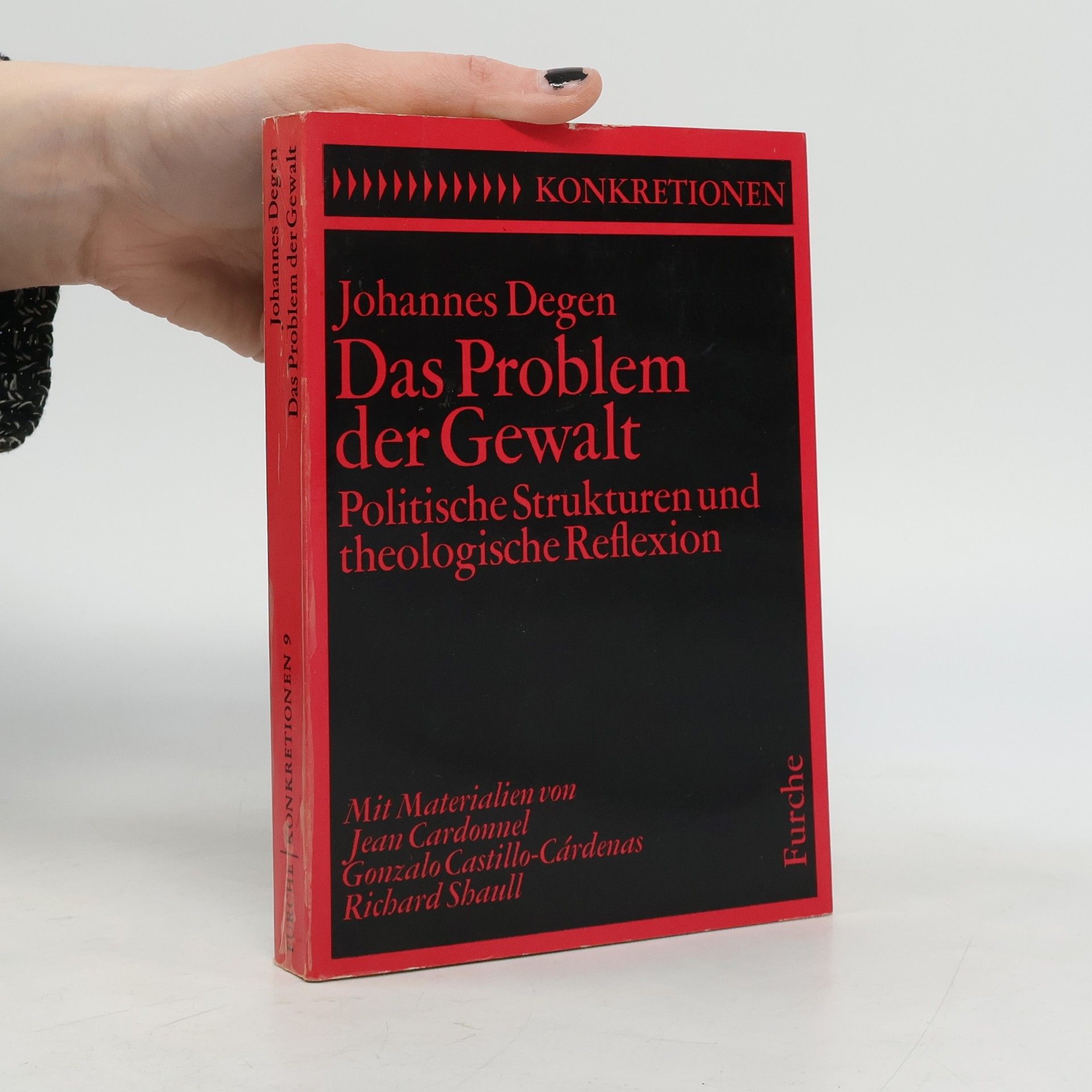 Konkretionen - 9: Das Problem der Gewalt. Politische Strukturen und theologische Reflexion
