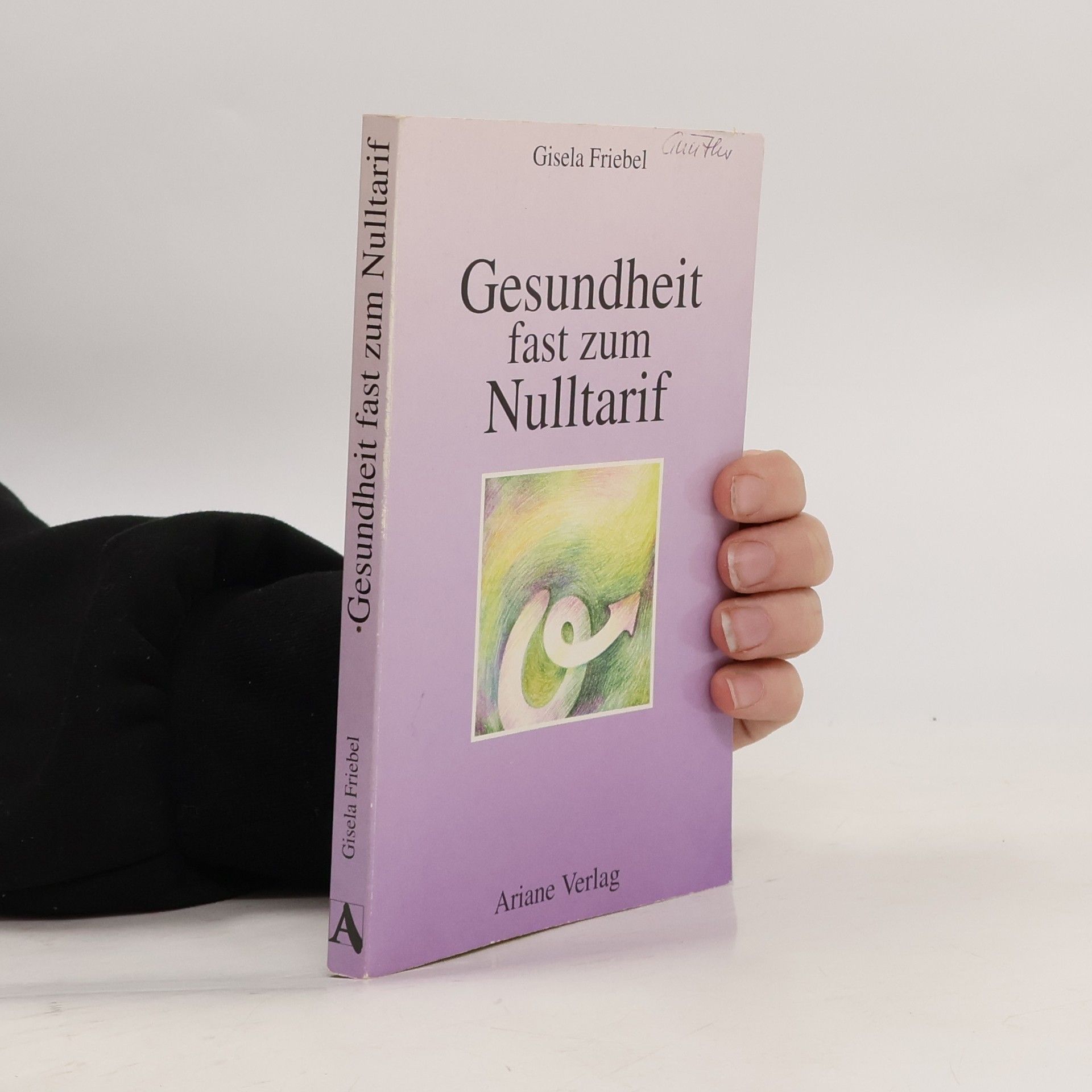Gisela Friebel Gesundheit fast zum Nulltarif