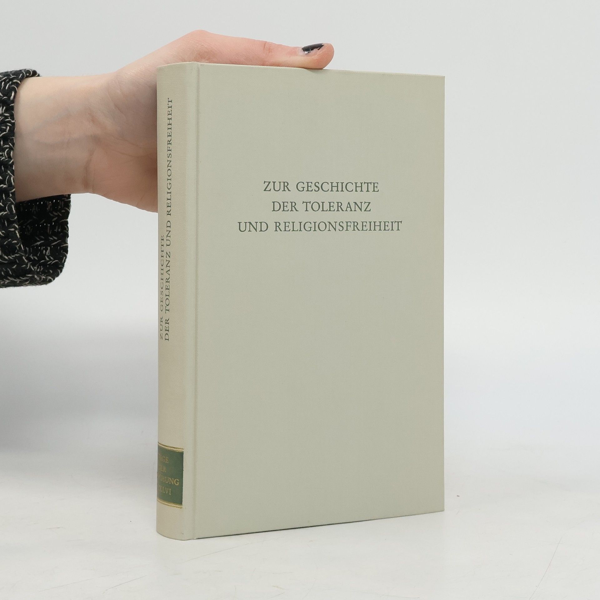 Heinrich Lutz Wege der Forschung - 46: Zur Geschichte der Toleranz und Religionsfreiheit