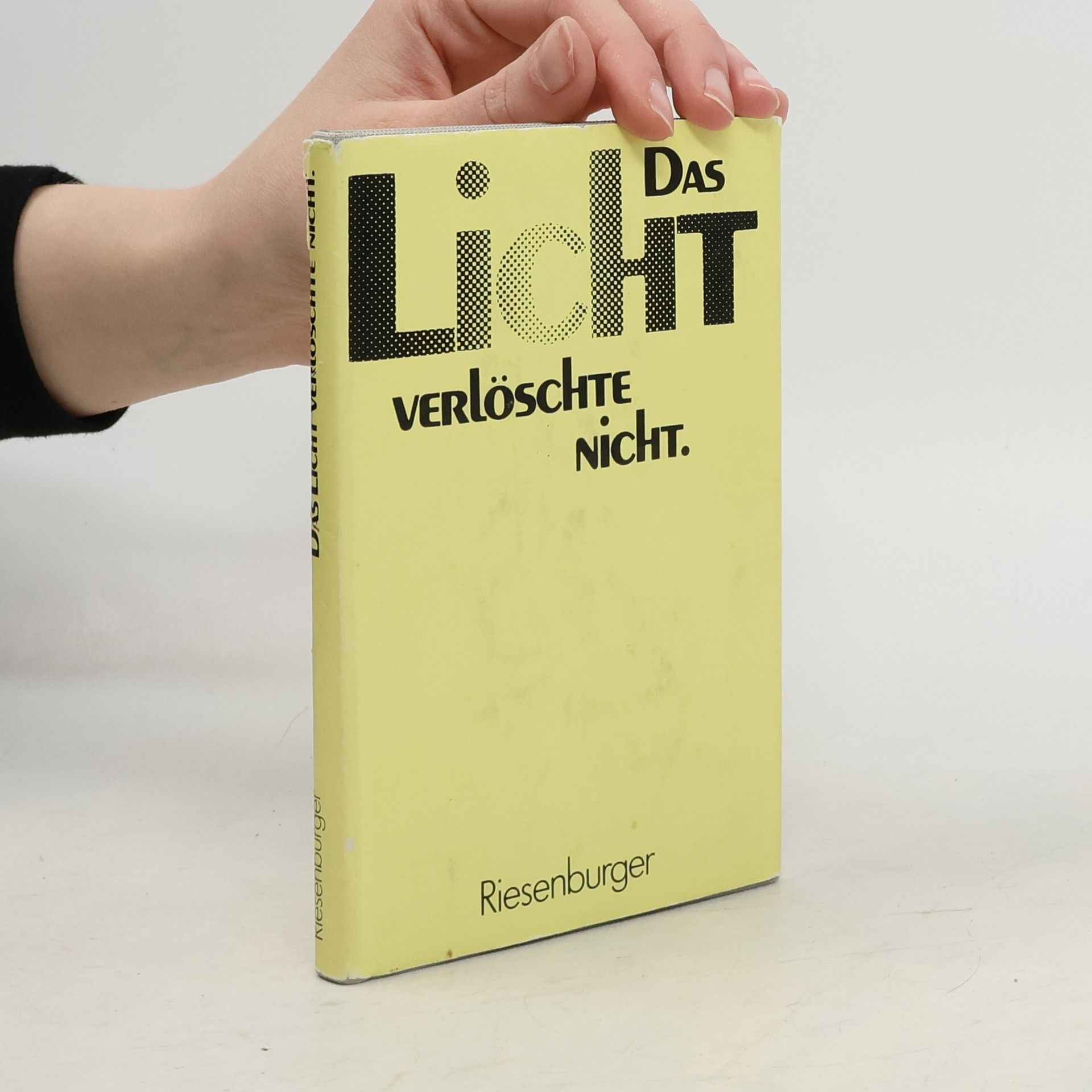 Martin Riesenburger Das Licht verlöschte nicht