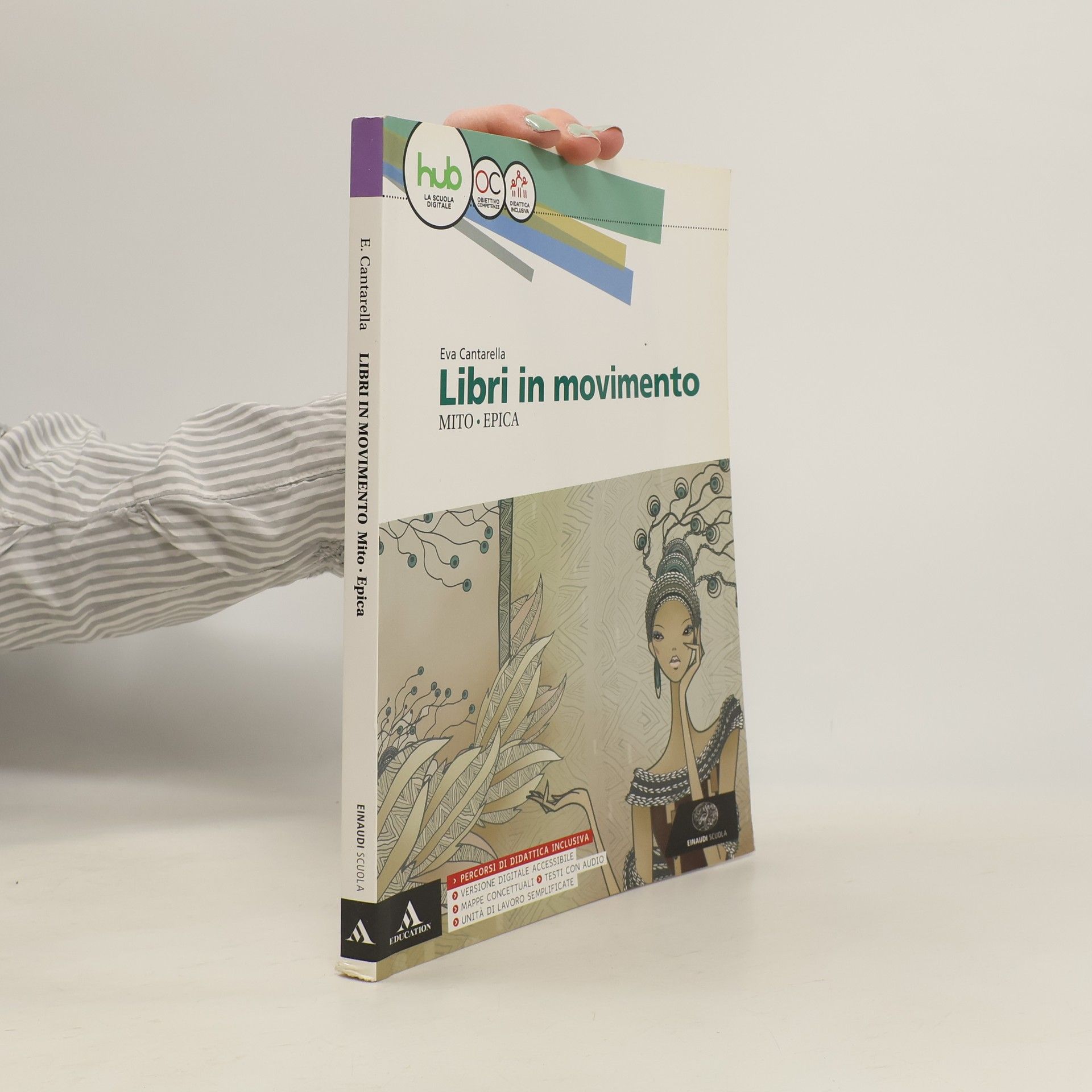 Eva Cantarella Libri in movimento. Mito e epica. Per le Scuole superiori. Con e-book. Con espansione online