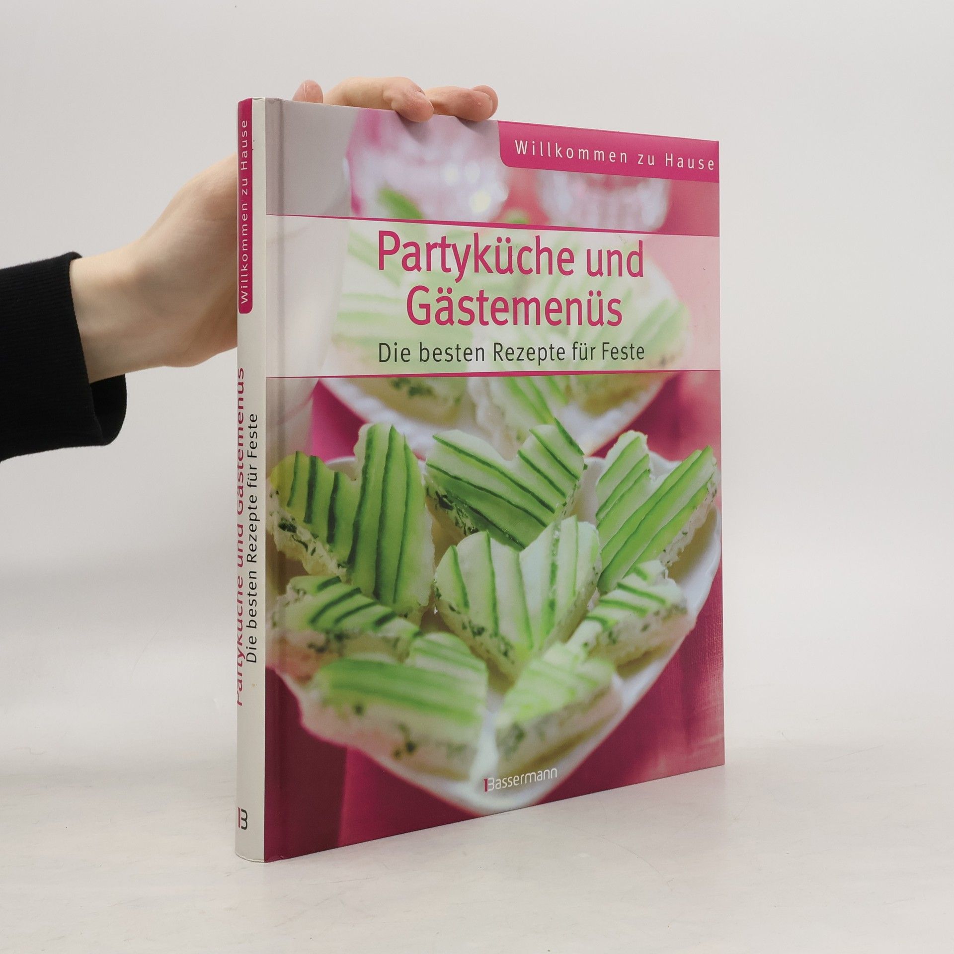 Autorenkollektiv Die besten Rezepte für Feste, Partyküche und Gästemenüs