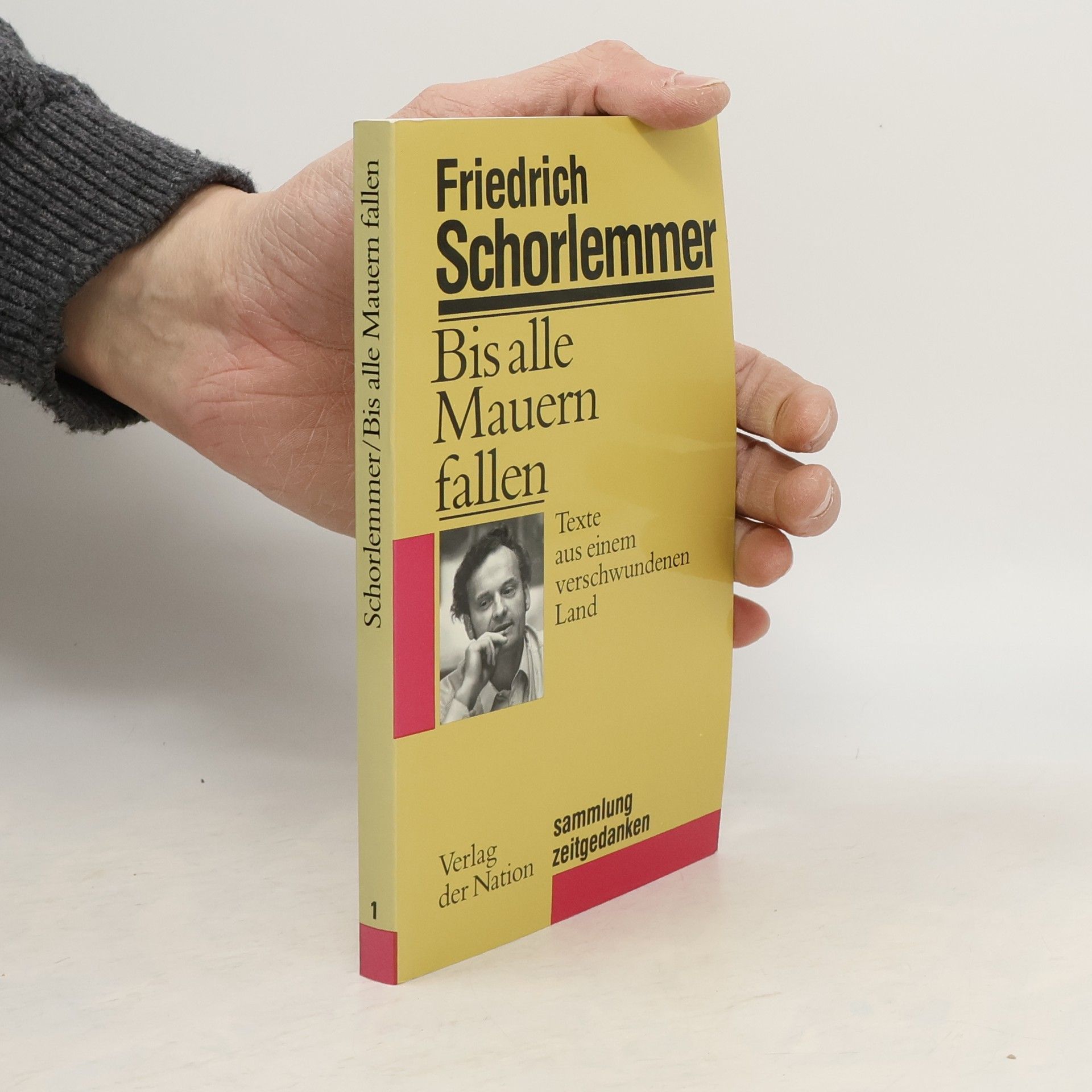 Friedrich Schorlemmer Sammlung Zeitgedanken - 1: Bis alle Mauern fallen