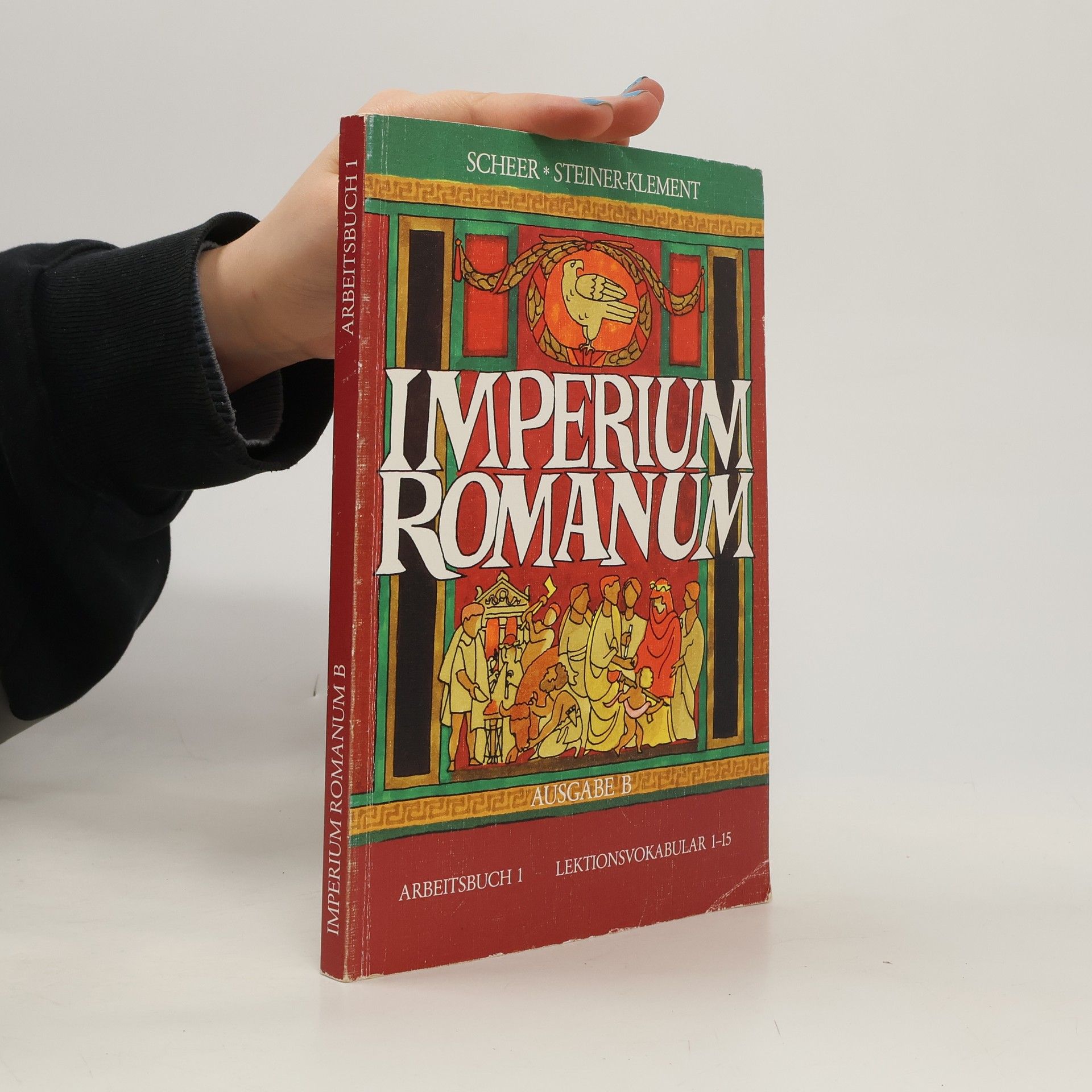 Arbeitsbuch - 1: Imperium Romanum: Ausgabe B - Lektionsvokabular 1-15