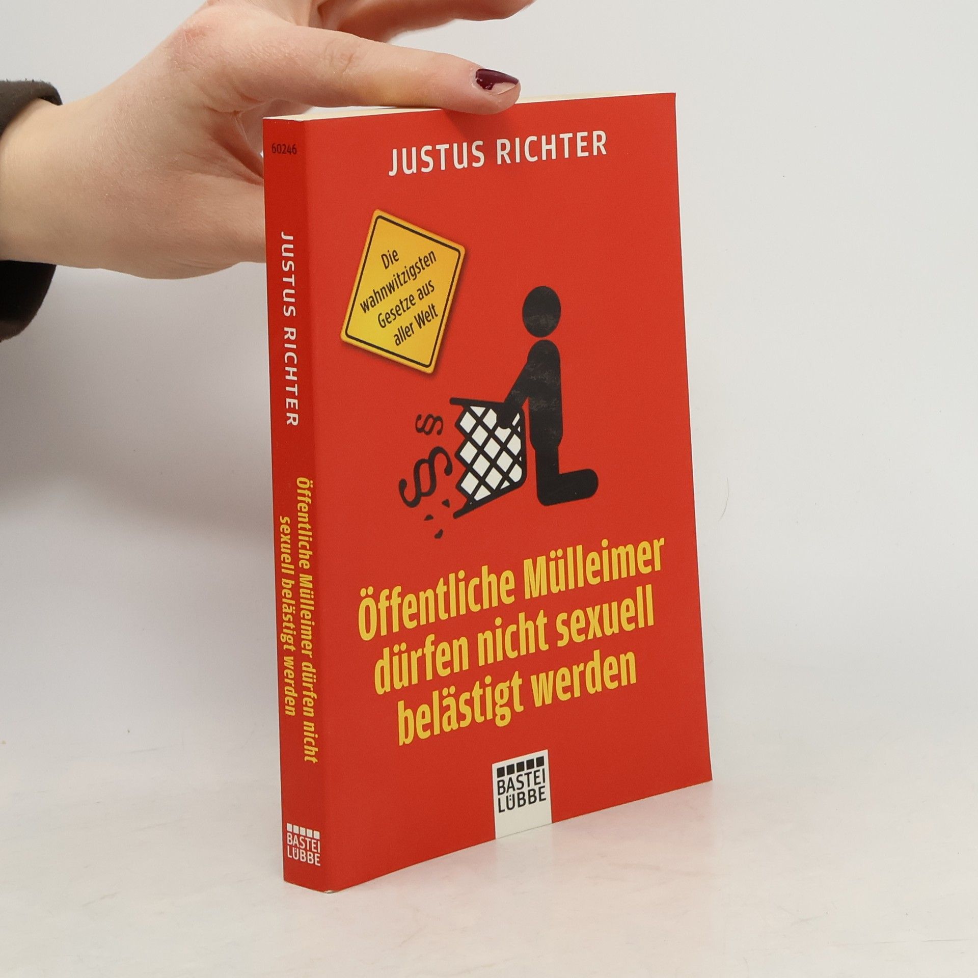 Justus Richter Öffentliche Mülleimer dürfen nicht sexuell belästigt werden