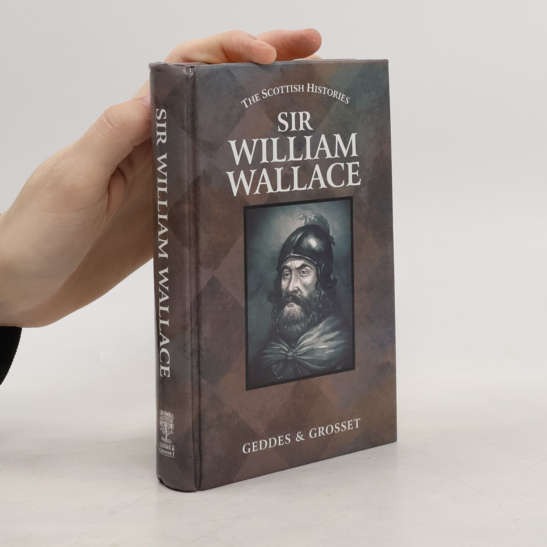 Collectif d'auteurs The Scottish Histories. Sir William Wallace