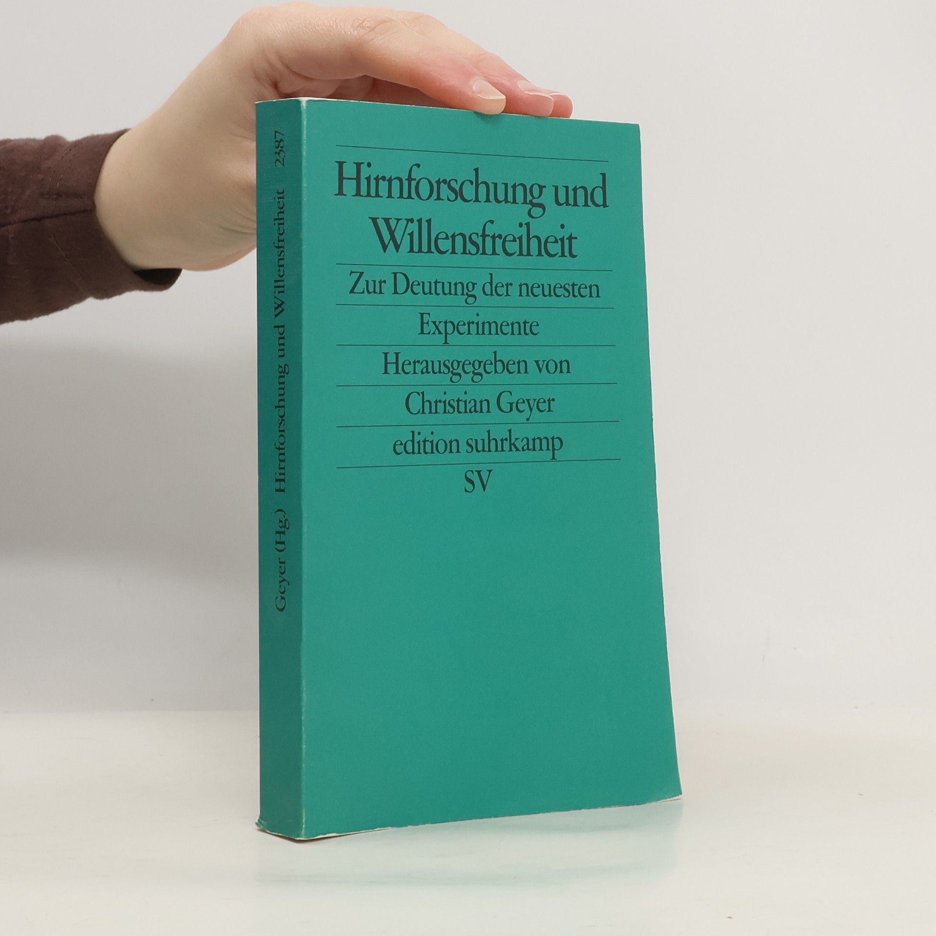 Christian Geyer Hirnforschung und Willensfreiheit