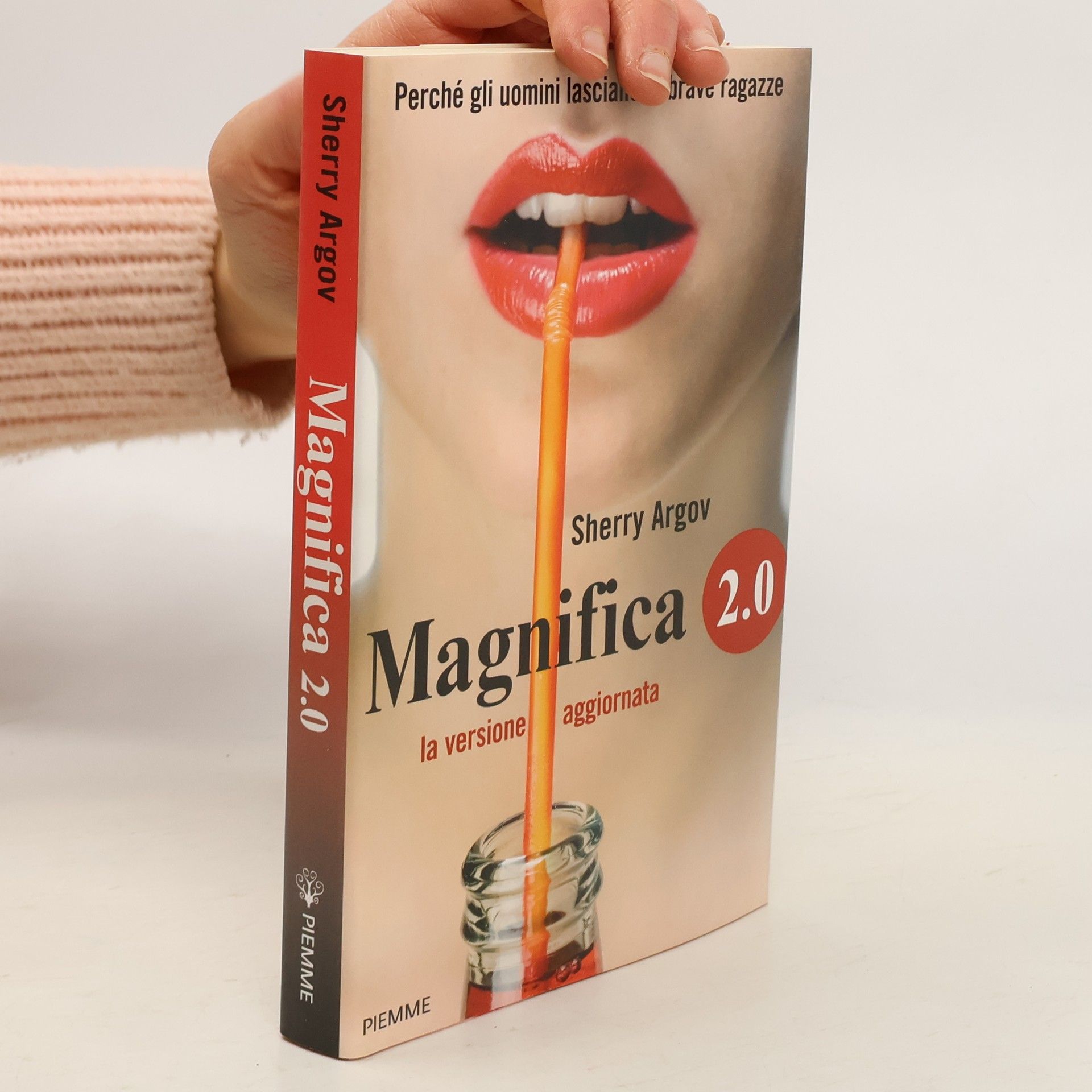 Magnifica 2.0. Perché gli uomini lasciano le brave ragazze - La versione aggiornata