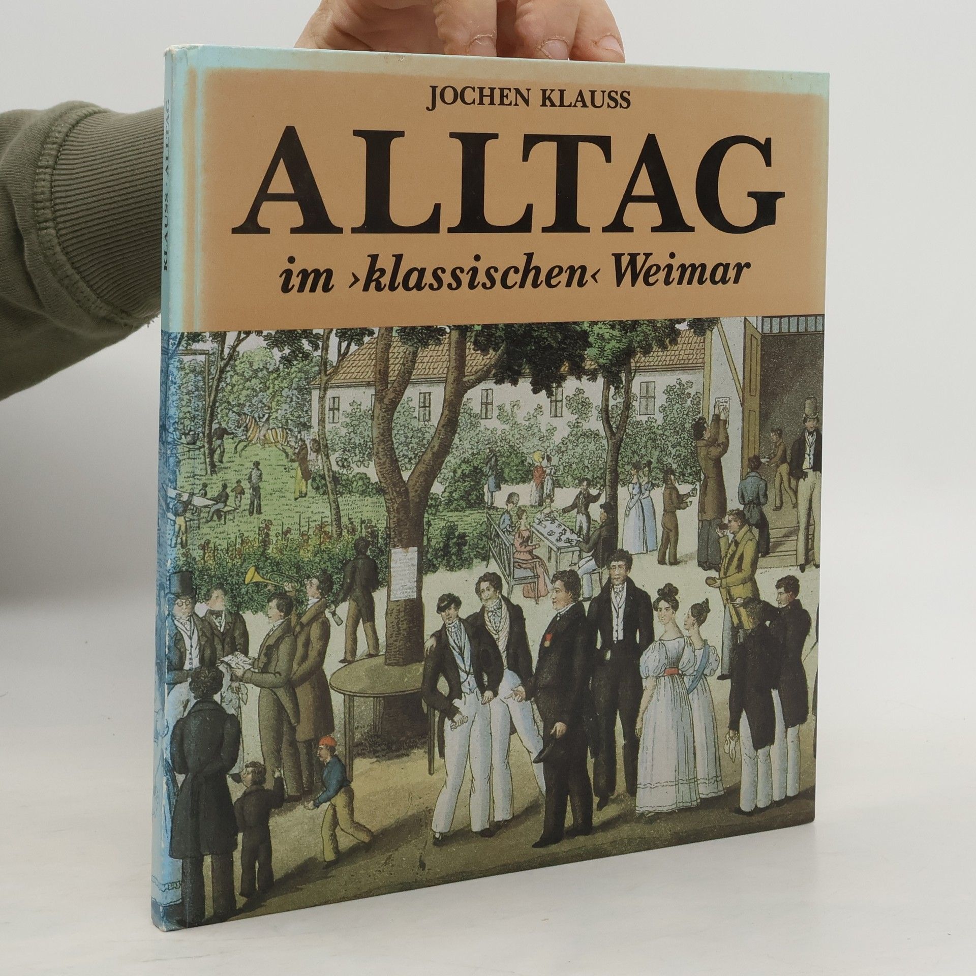 Jochen Klauß Alltag im "klassischen" Weimar 1750 - 1850