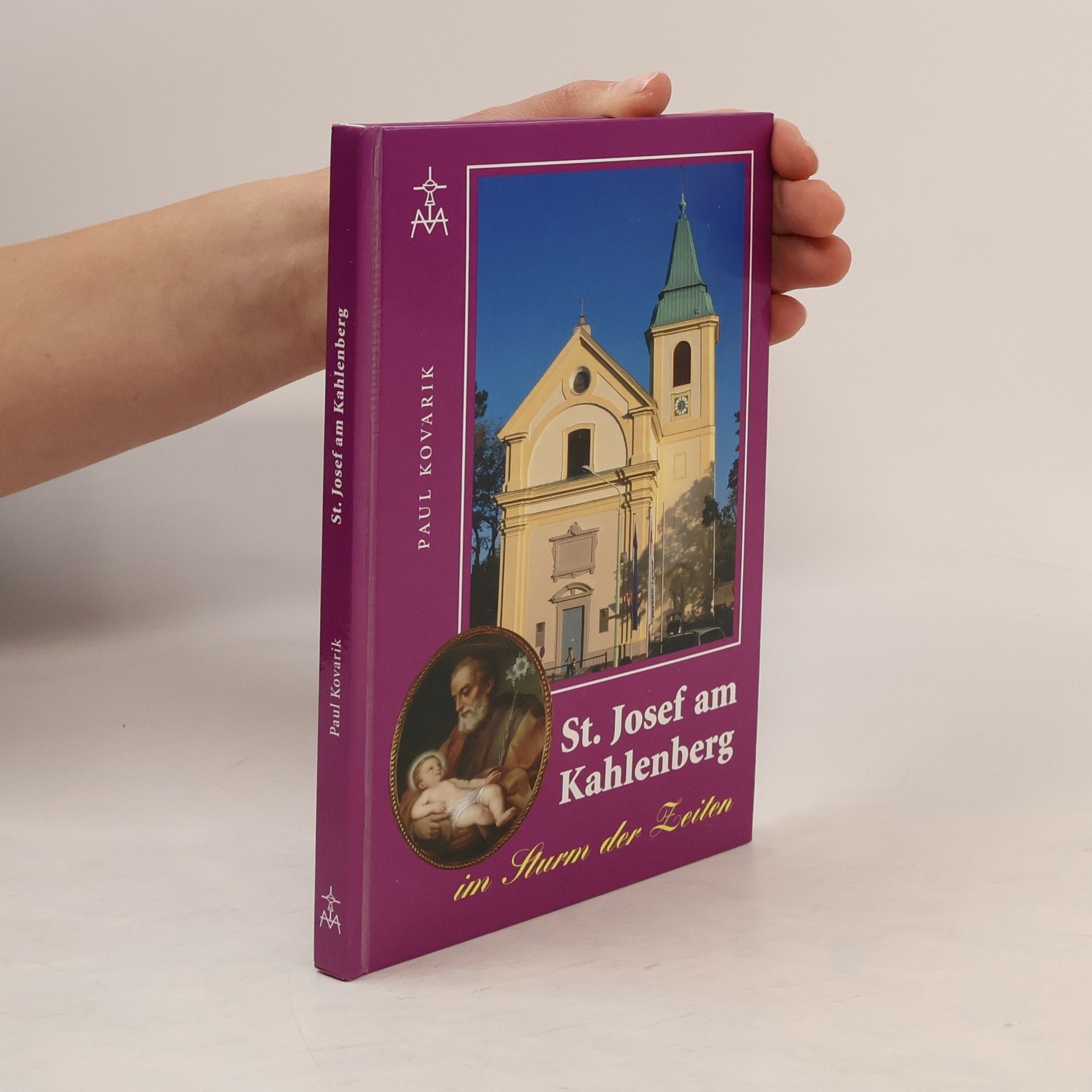 Paul Kovarik St. Josef am Kahlenberg im Sturm der Zeiten