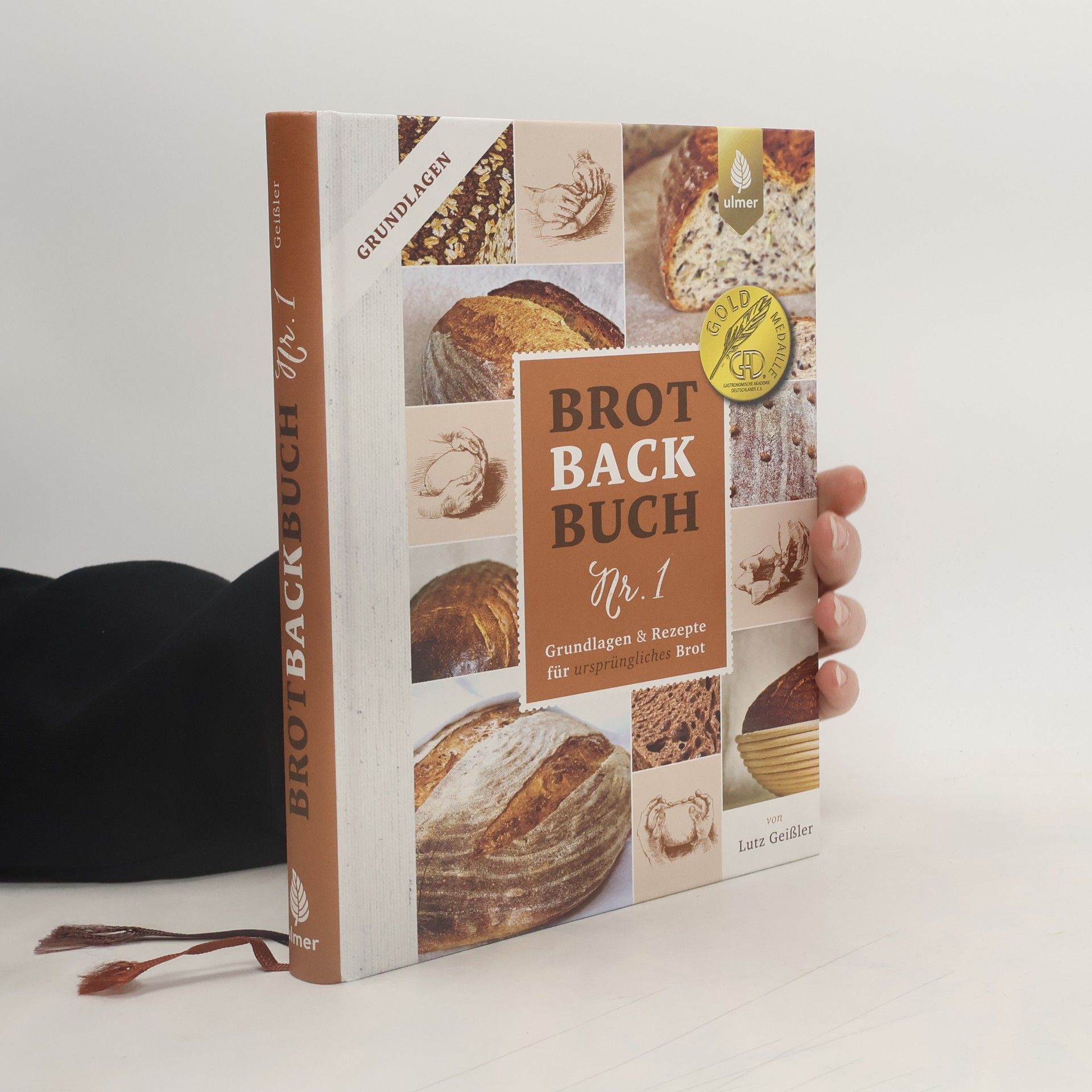 Lutz Geißler Grundlagen und Rezepte für ursprüngliches Brot