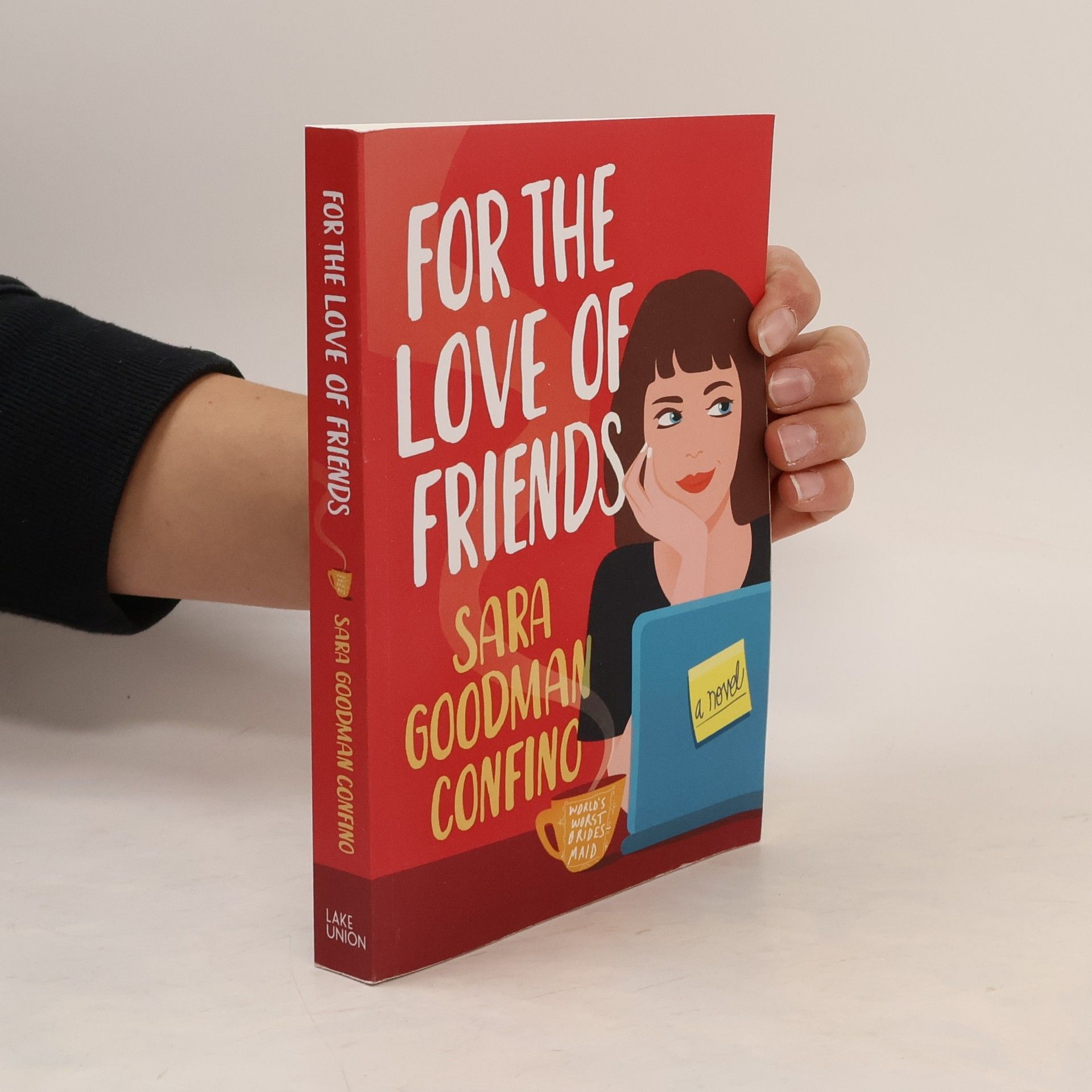 Sara Goodman Confino For the Love of Friends