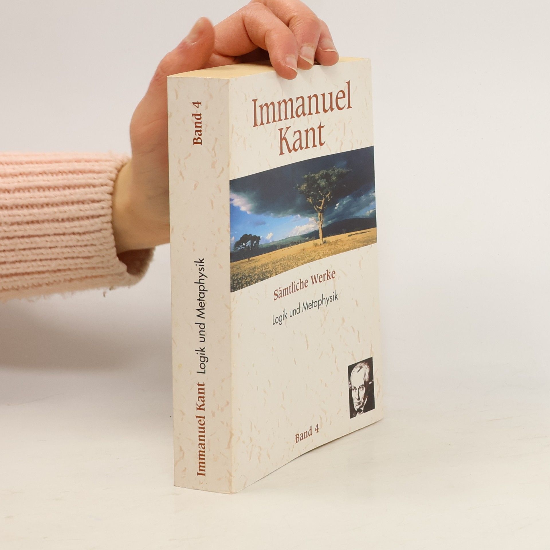 Immanuel Kant Sämtliche Werke Band 4 Logik und Metaphysik