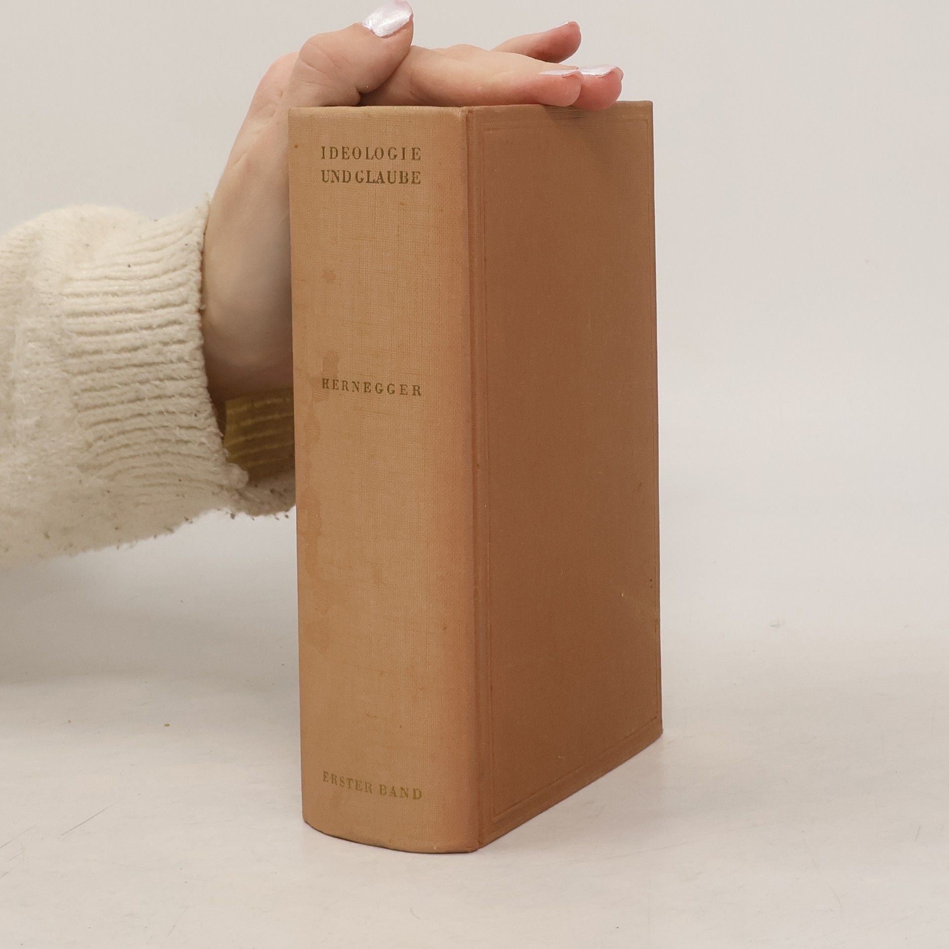 Rudolf Hernegger Ideologie und Glaube I.
