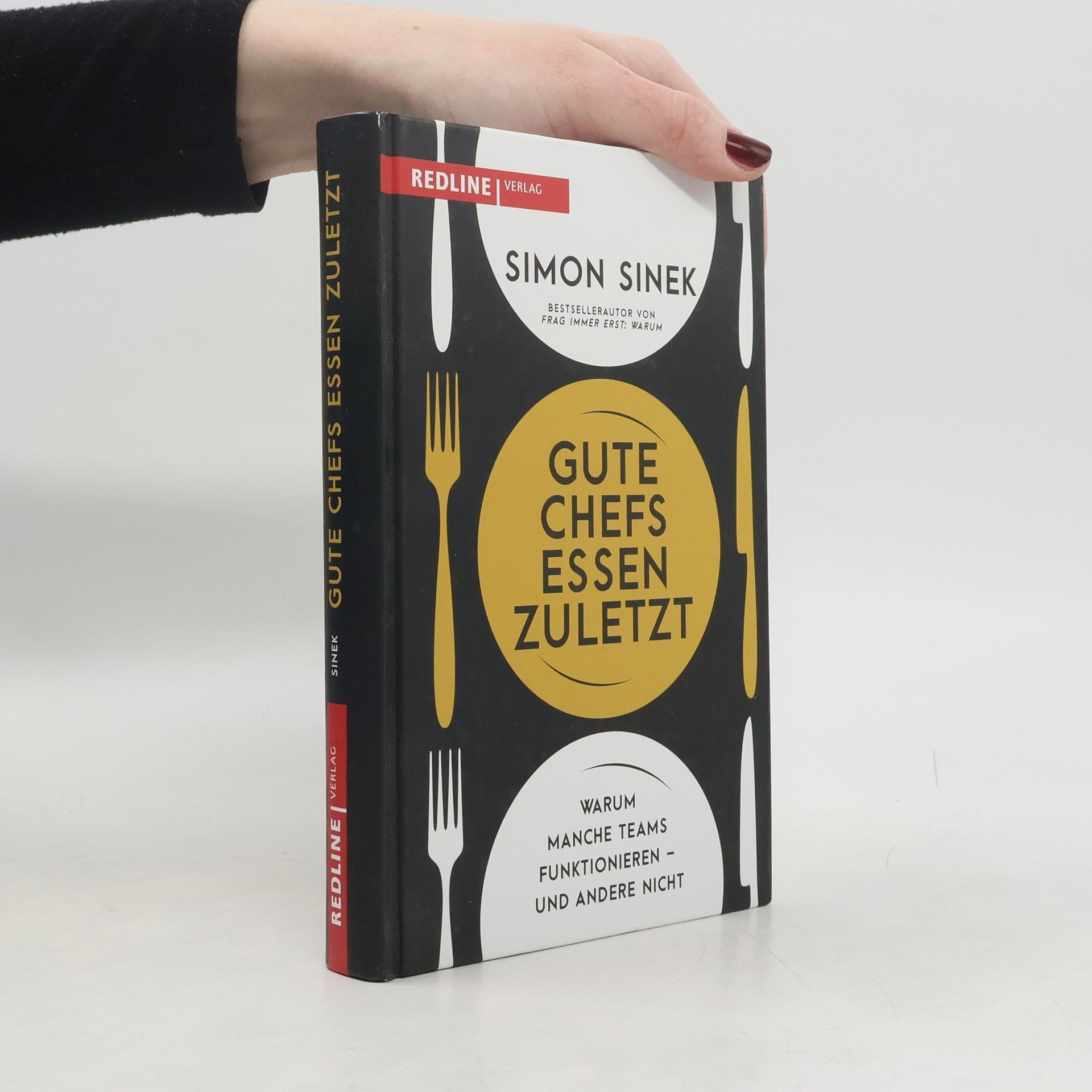 Simon Sinek Gute Chefs essen zuletzt