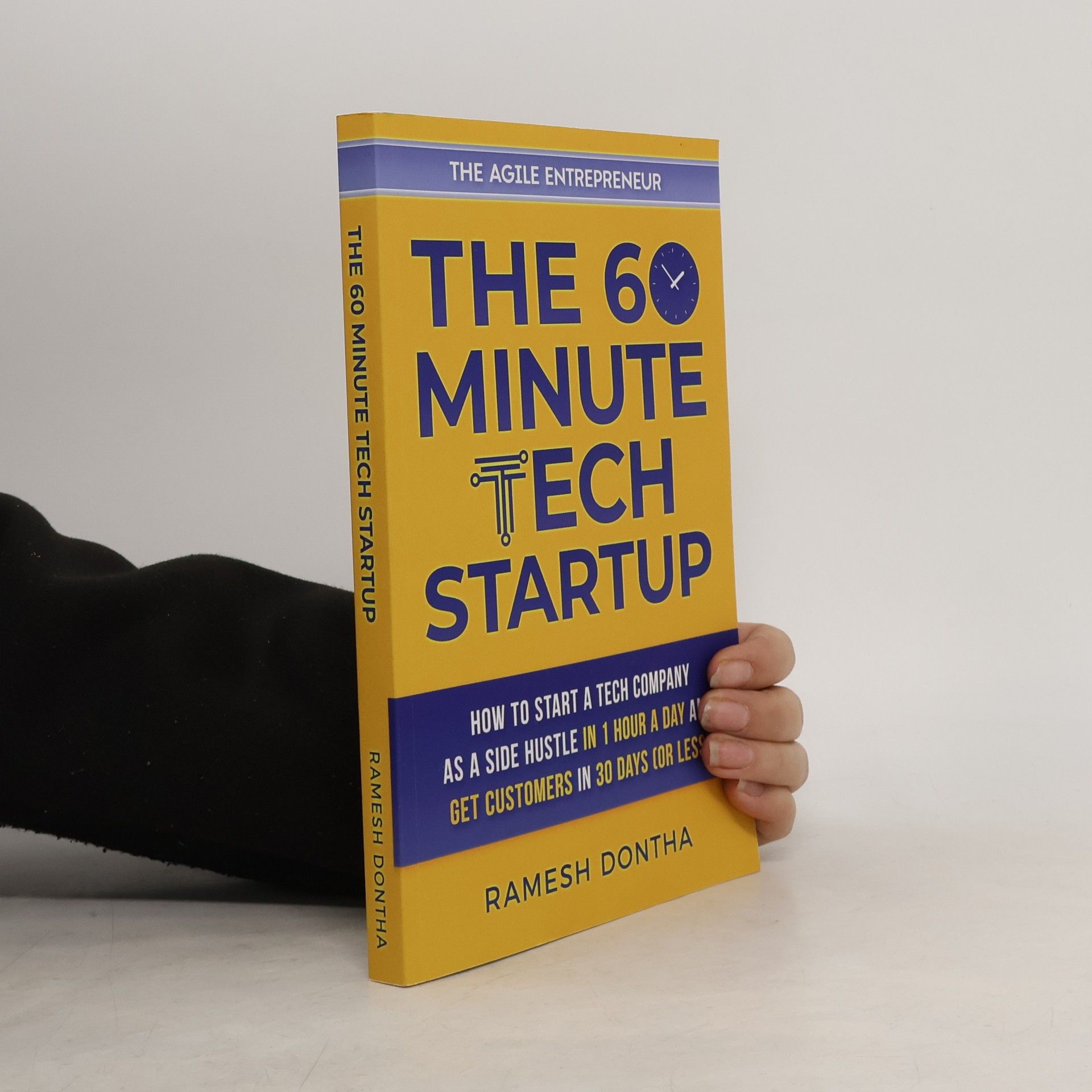 Ramesh K. Dontha The 60-Minute Tech Startup
