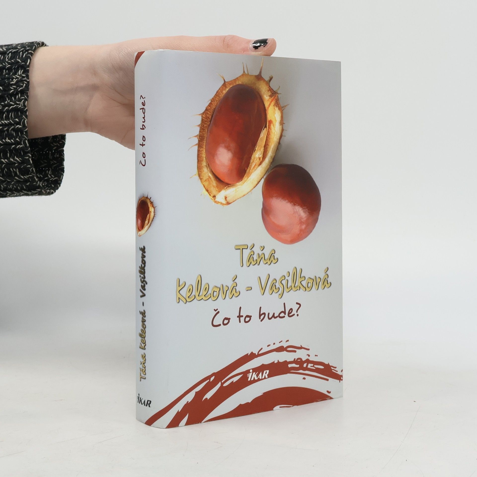 Táňa Keleová-Vasilková Čo to bude?