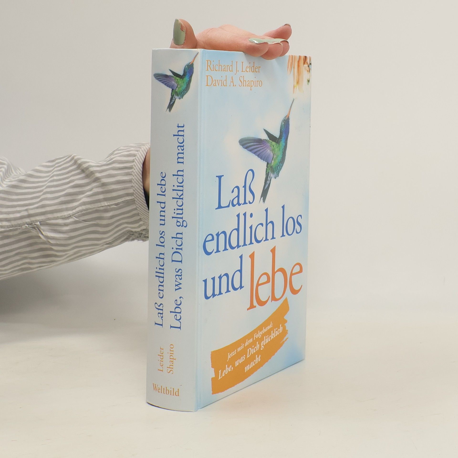 Richard J. Leider Laß endlich los und lebe